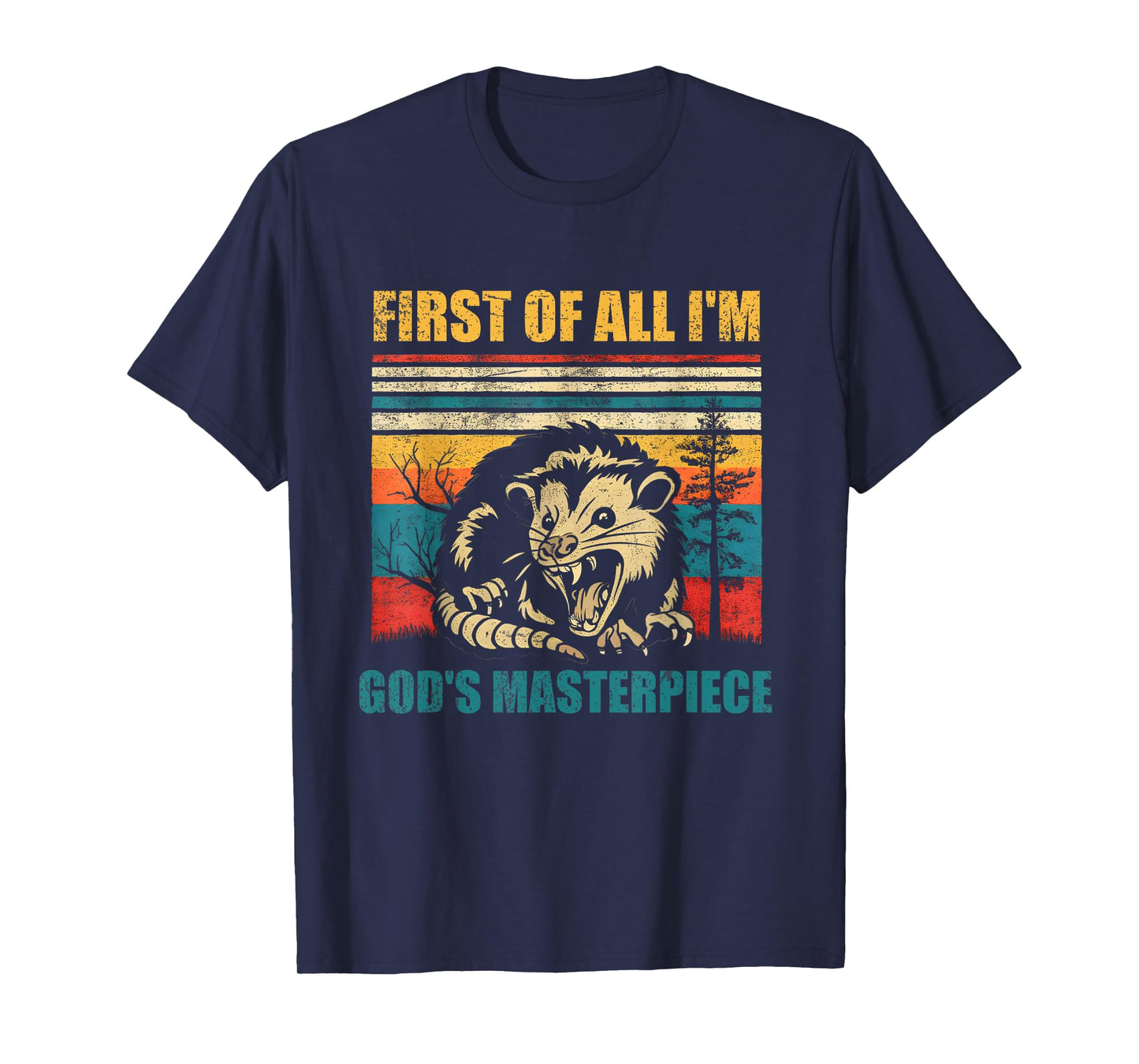 First Of All I'm God's Masterpiece Opossum Possum Funny T-Shirt