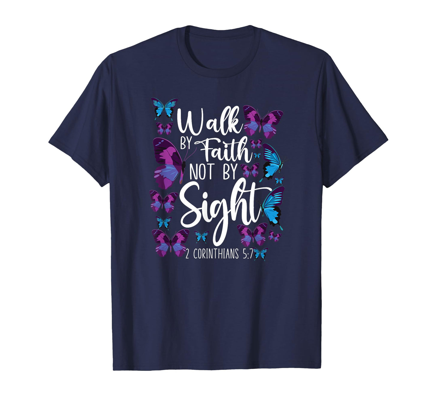 Christian Bible Verse Quote Butterfly 2 Corinthians 5 7 T-Shirt