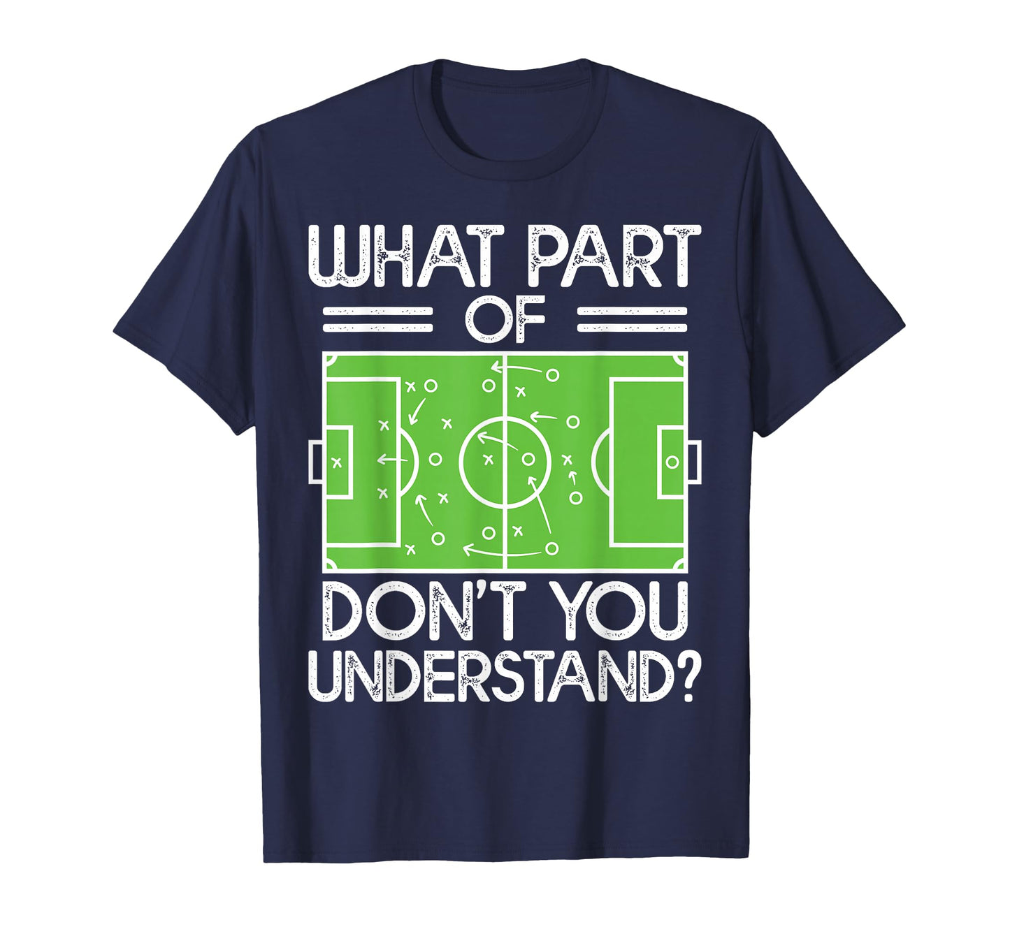 Soccer Coach Funny What Part Of Soccer Don't You Understand T-Shirt