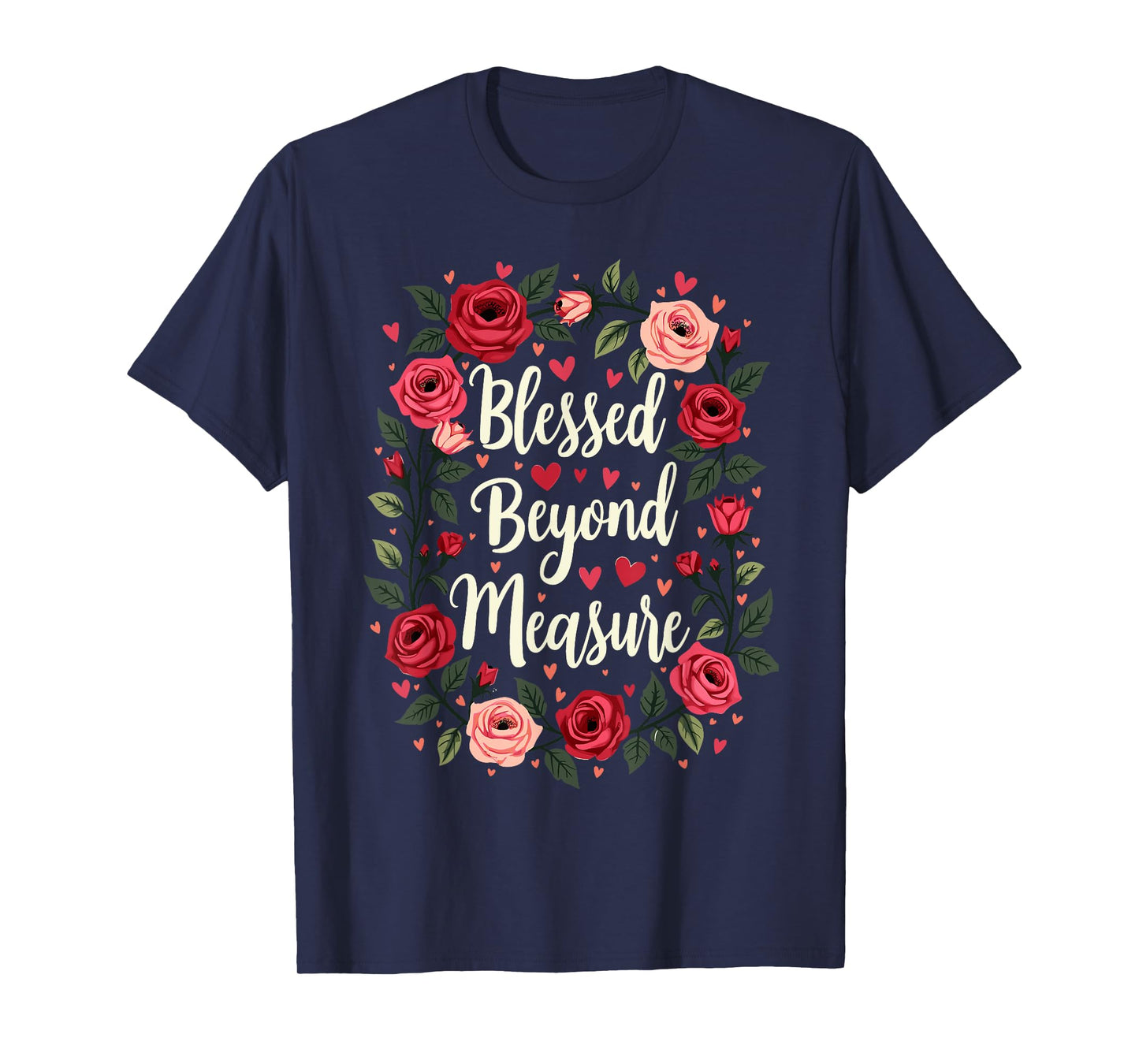 Blessed Beyond Measure Cute Floral Christian T-Shirt