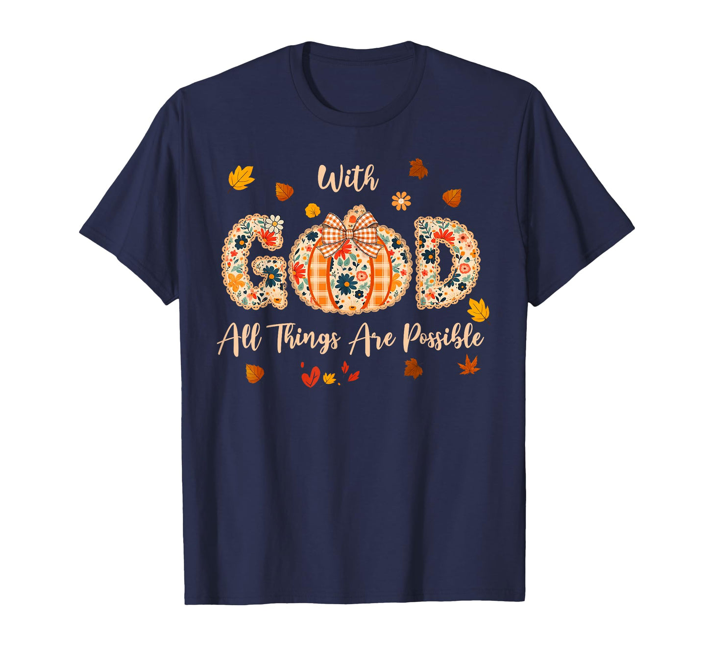 with God All Things are Possible Fall Pumpkin Spice Women T-Shirt
