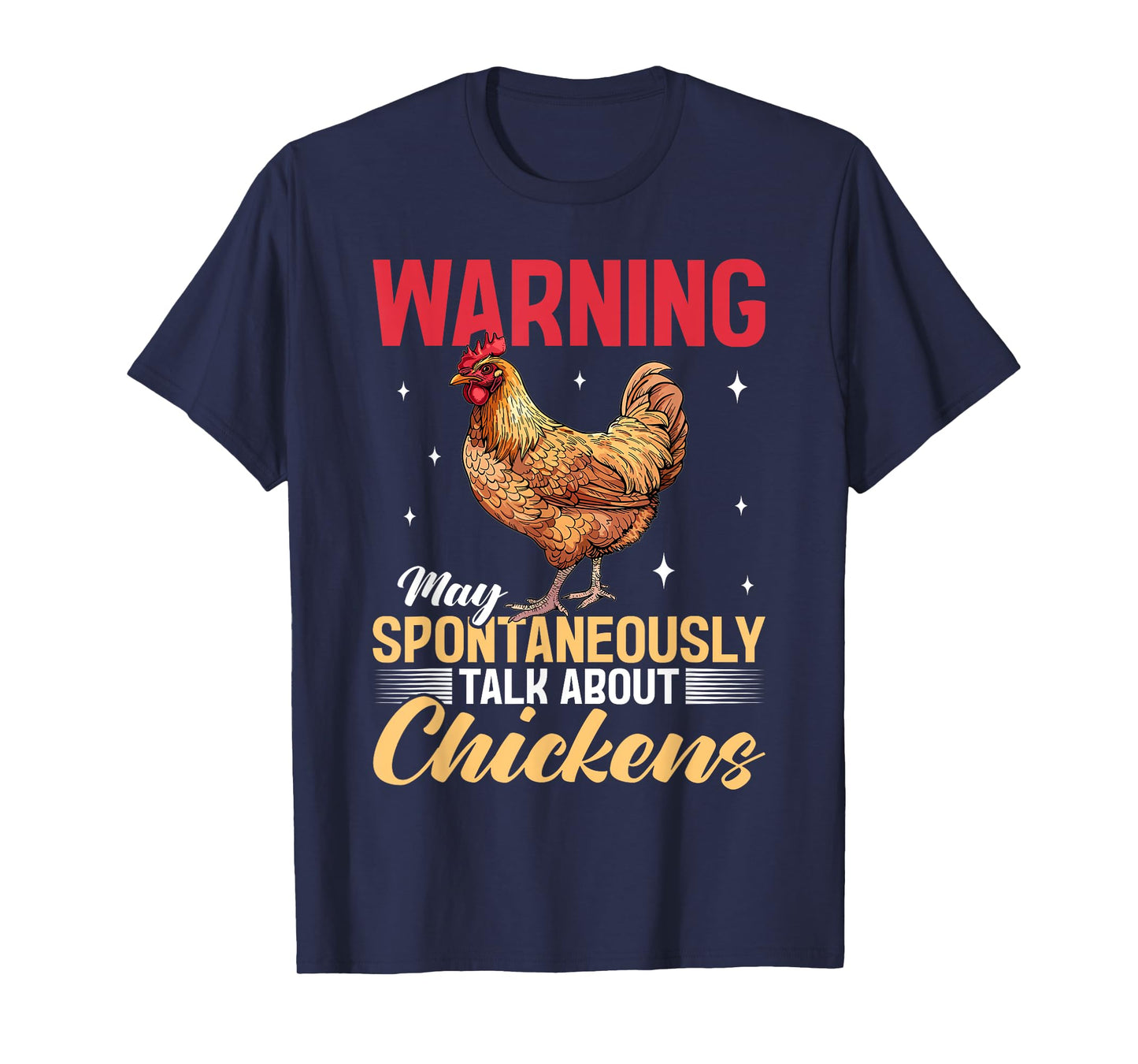 Funny Chicken Farm Animal Warning May Spontaneously Talk T-Shirt