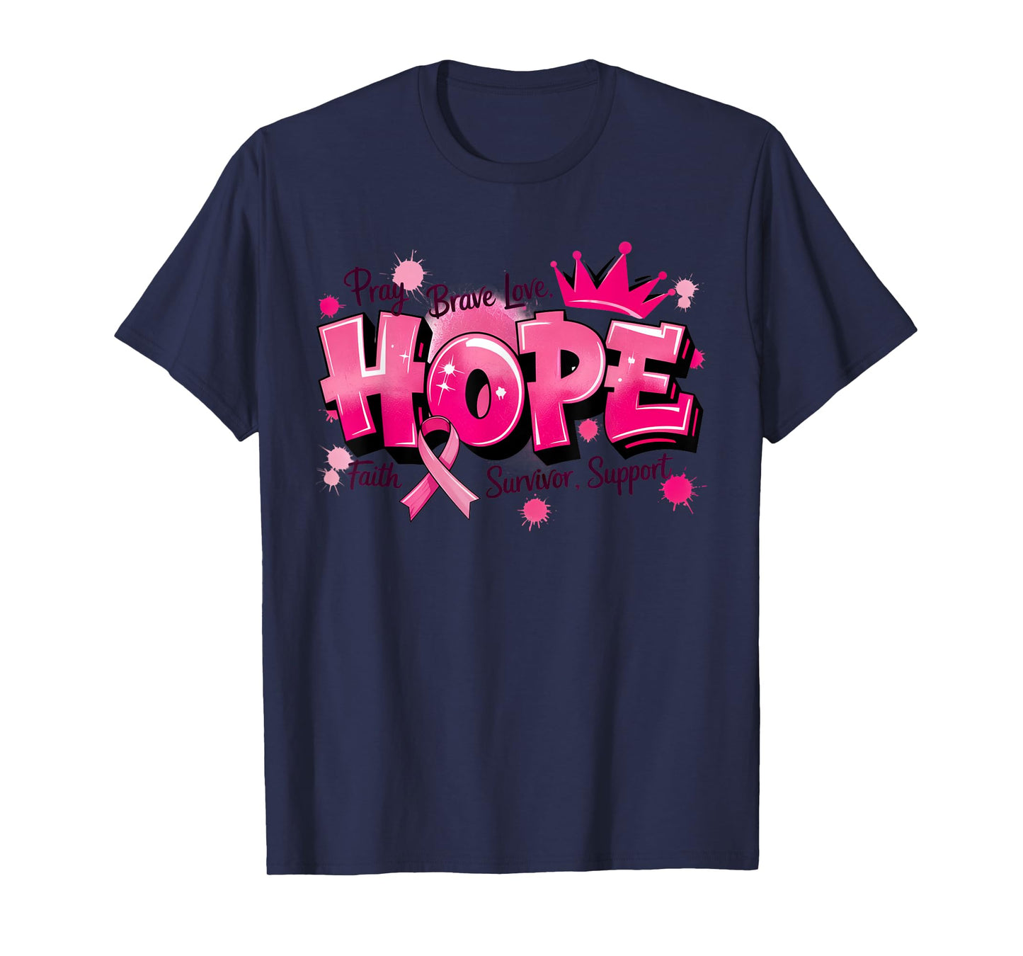 Crowned Hope Faith Survivor Brave Love Breast Cancer Support T-Shirt
