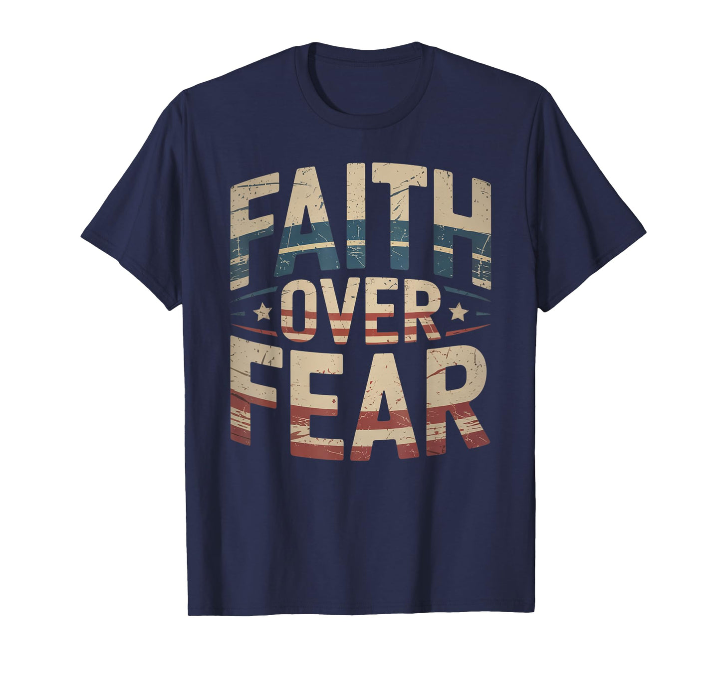 America Pride US Flag Faith Over Fear Prayer T-Shirt