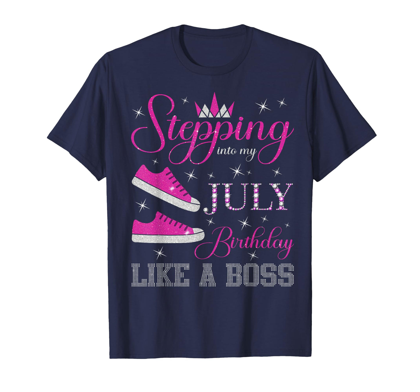 Stepping Into My July Birthday Like a Boss July B-day Party T-Shirt