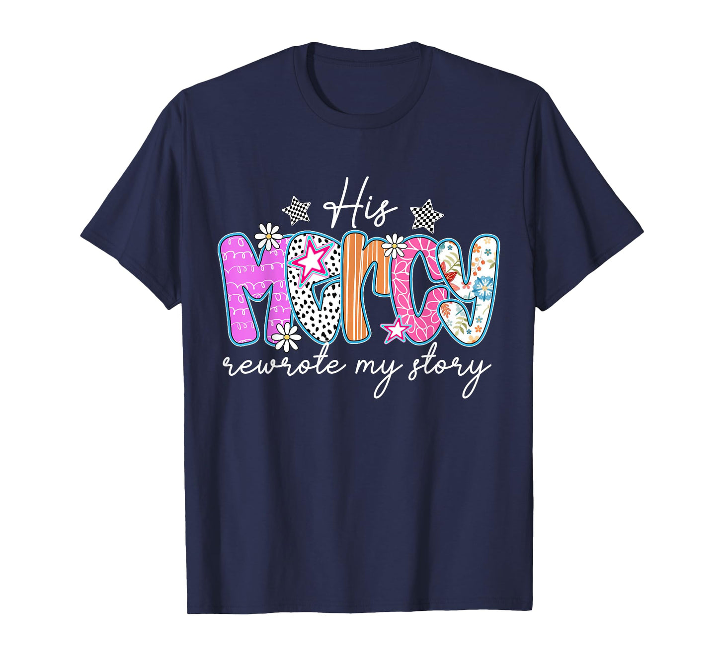 His Mercy Rewrote My Story Bible Verse Christian Faith-Based T-Shirt