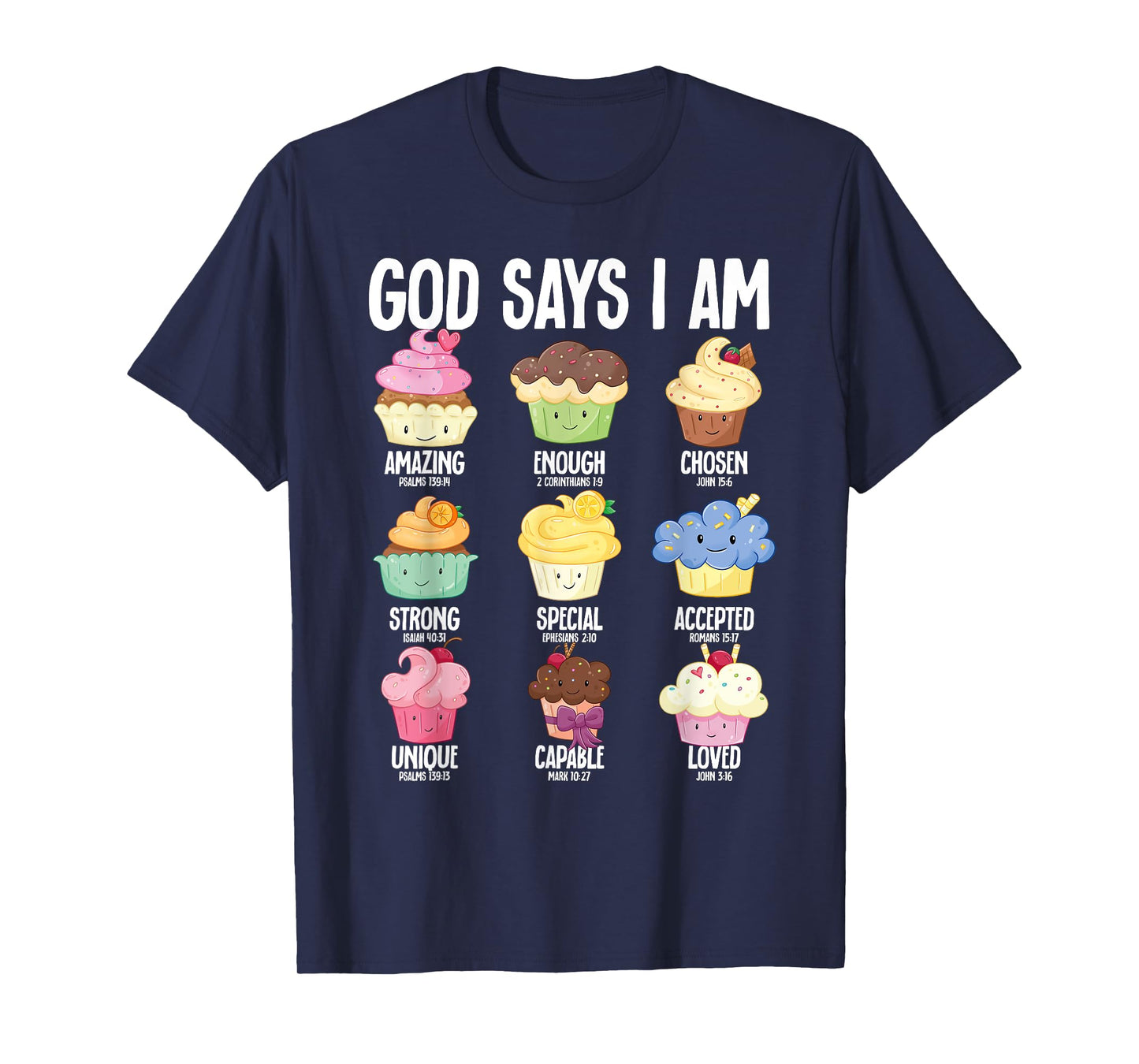 God Says I Am Cupcakes Christianity Jesus Bible T-Shirt