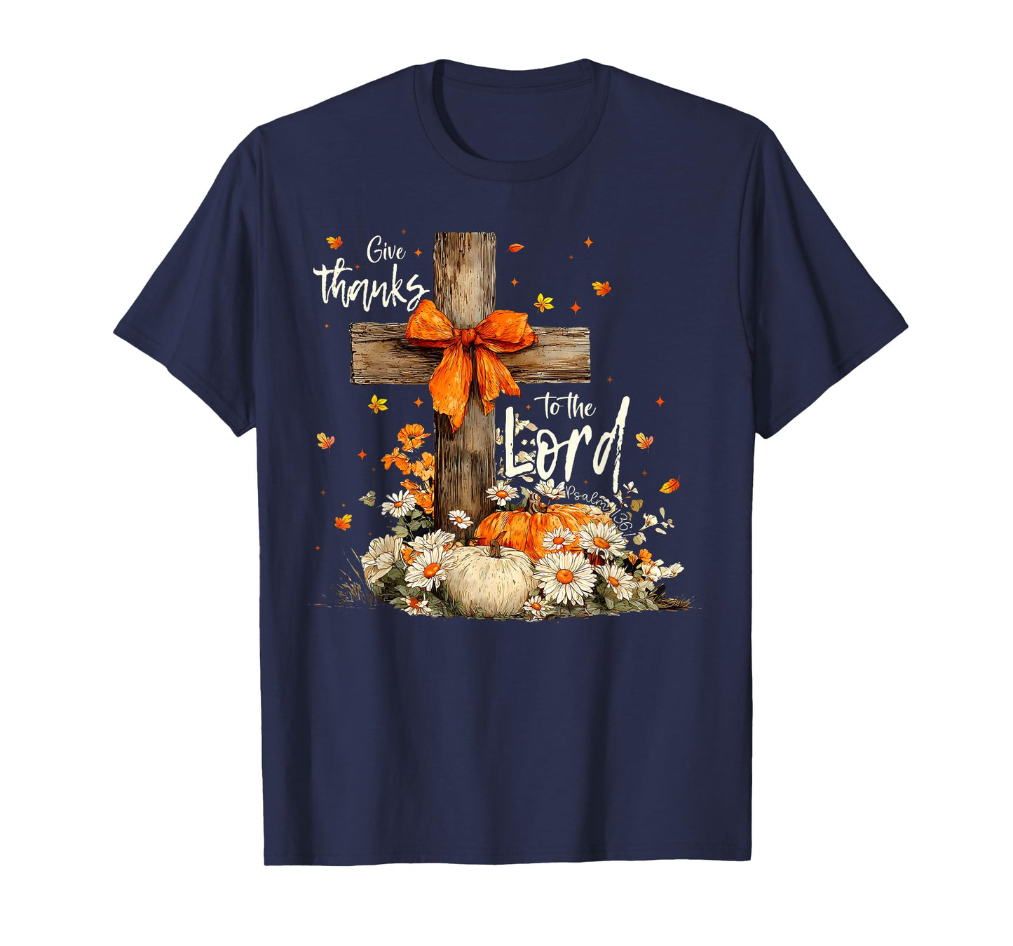Give Thanks To The Lord Cross Pumpkins Bow Autumn Fall T-Shirt