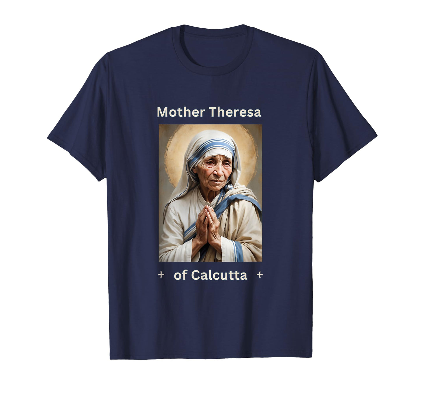 Mother Theresa of Calcutta Roman Catholic T-Shirt