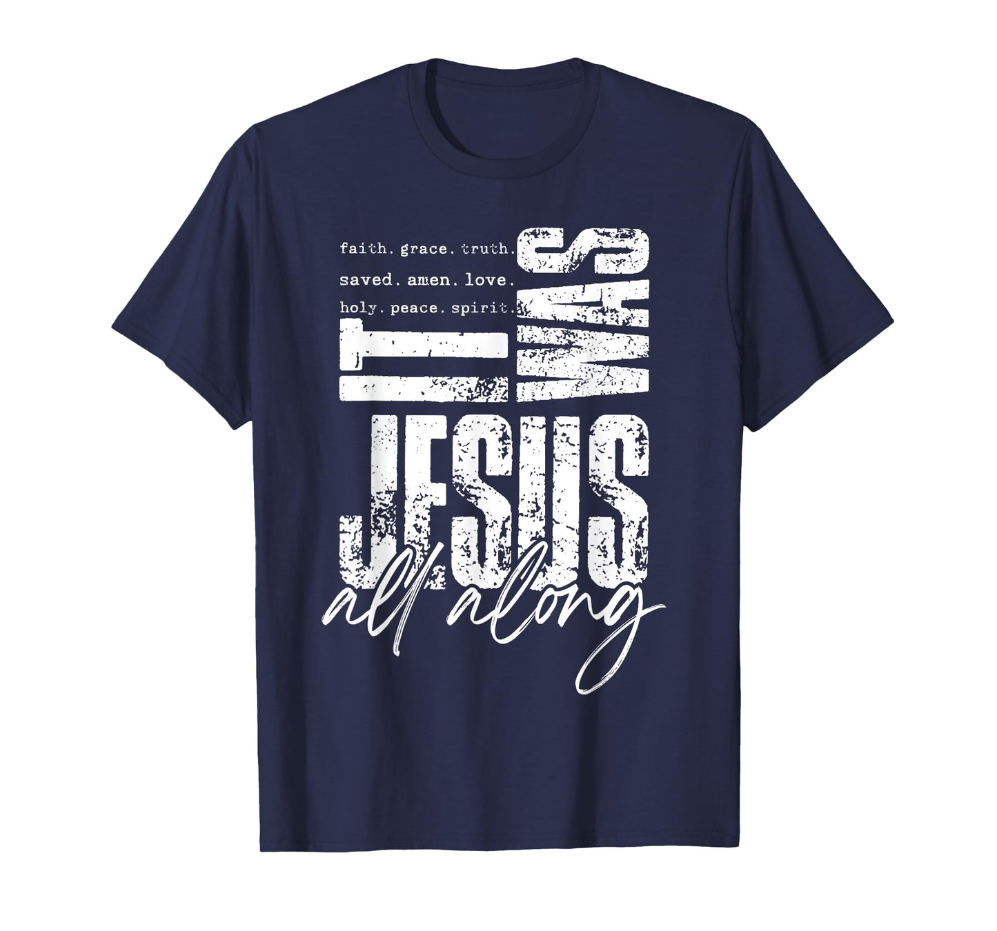 It was Jesus All Along Bible Christian Faith Religious Retro T-Shirt