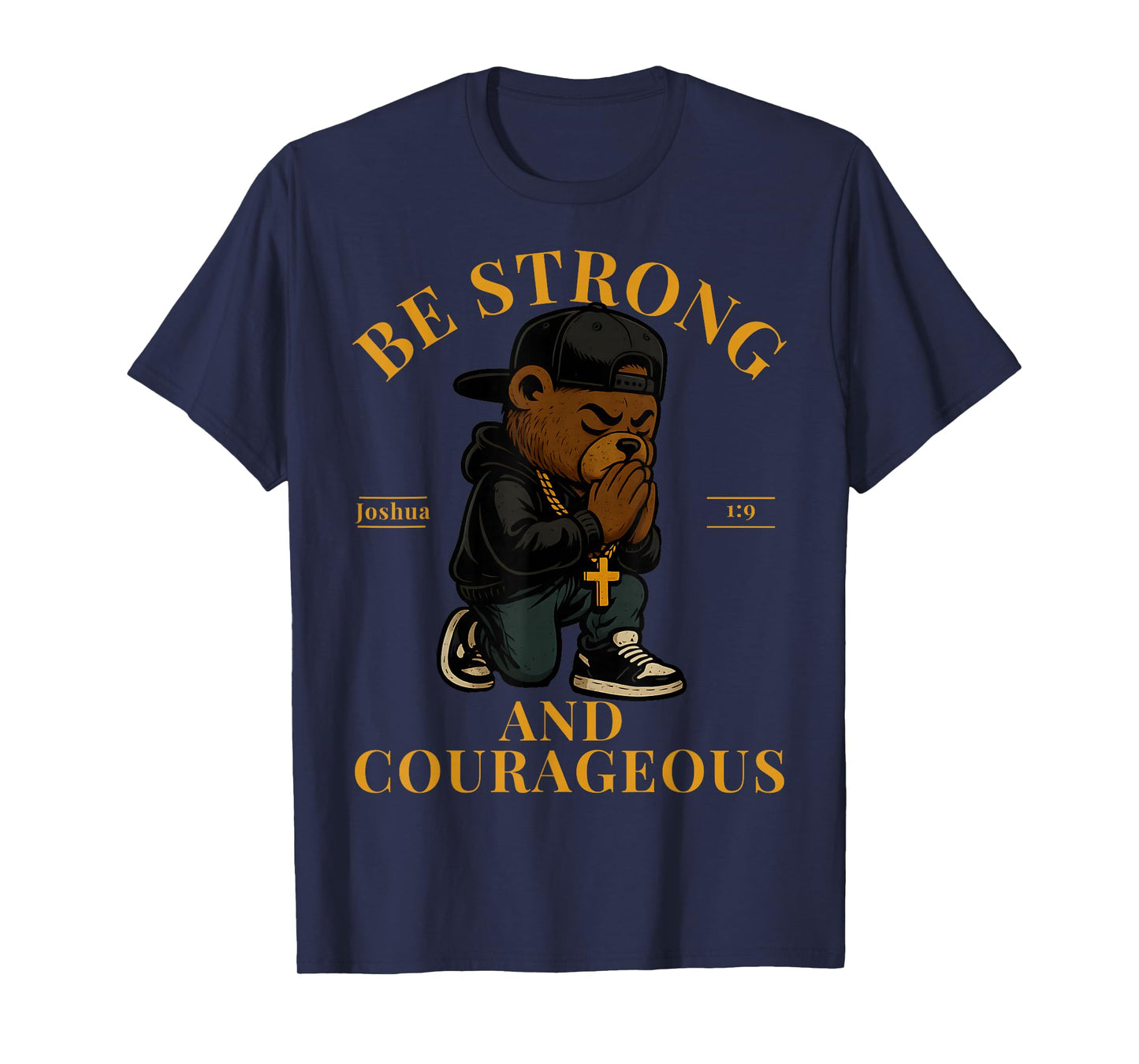 Christian Hip Hop Teddy Bear Be Strong and Courageous Verse T-Shirt