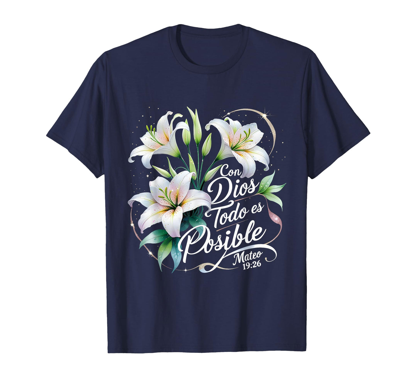 Con Dios Todo ES Posible Mateo 19:26 Gift T-Shirt