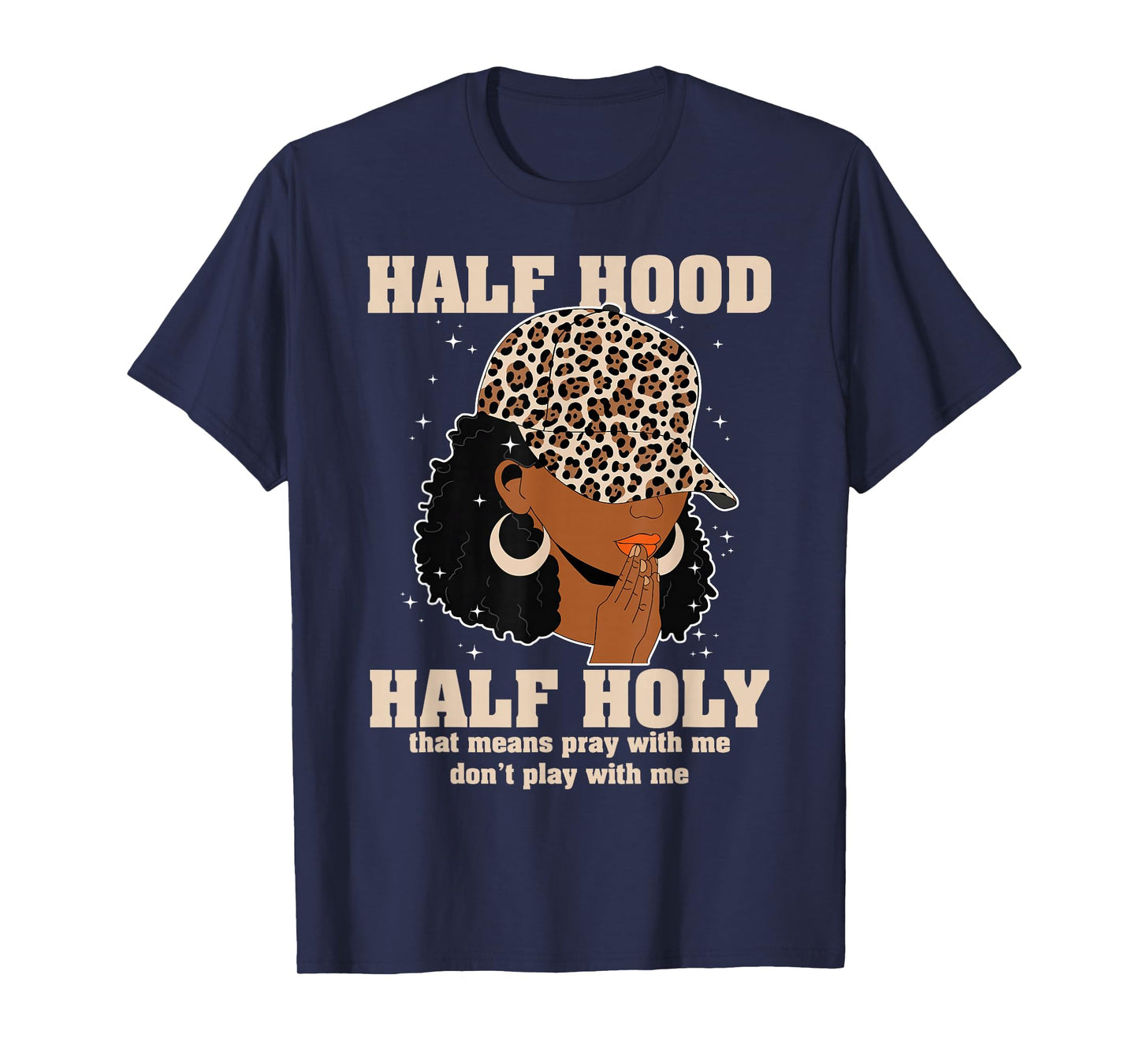 Half Hood Half Holy Pray Christian African Afro Black Women T-Shirt