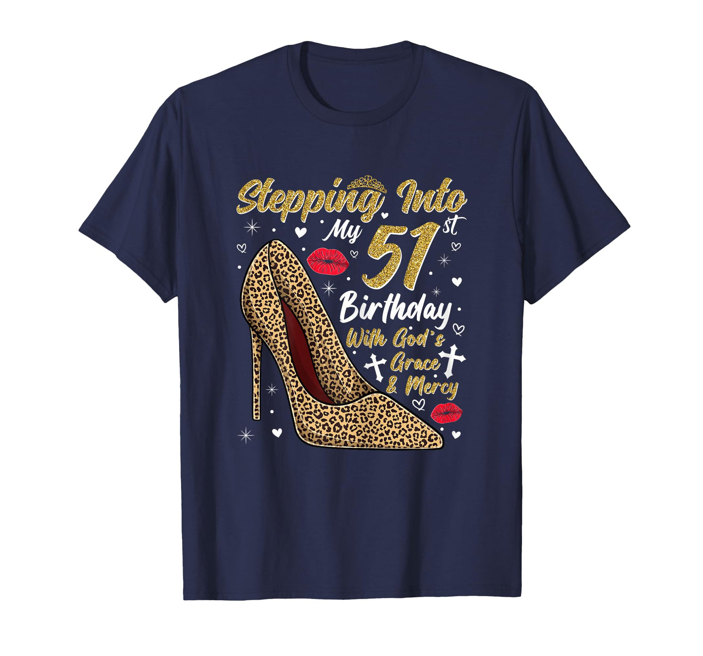 Stepping Into My 51st Birthday with God's Grace and Mercy T-Shirt