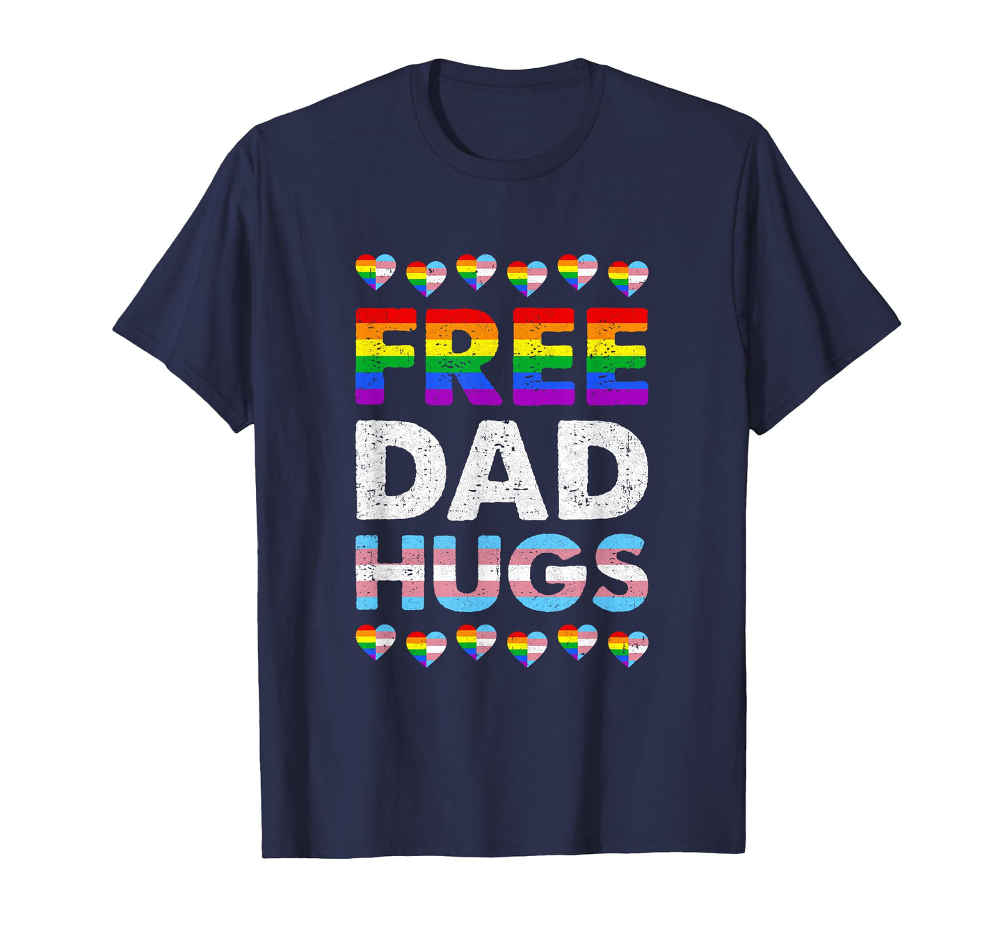 Free Dad Hugs Rainbow Lgbtq Gay Pride Month Proud Ally T-Shirt