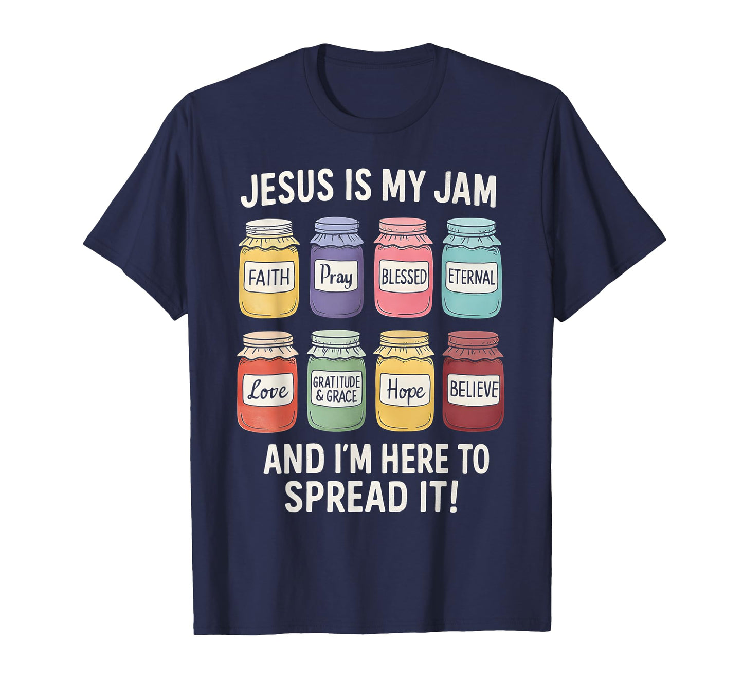 Jesus Is My Jam Christian Faith Religious Bible Verse God T-Shirt