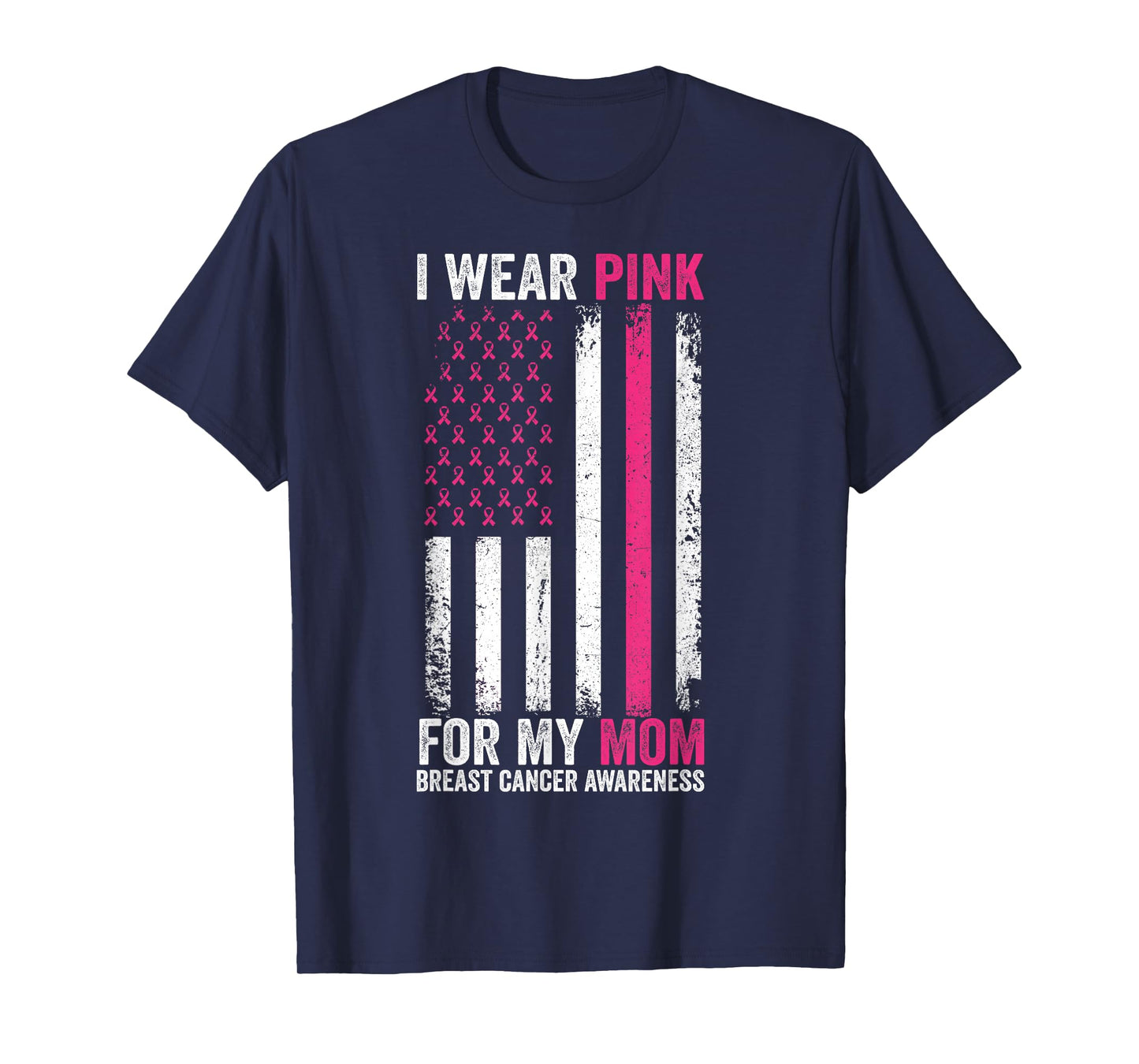 I Wear Pink For My Mom Breast Cancer Awareness American Flag T-Shirt