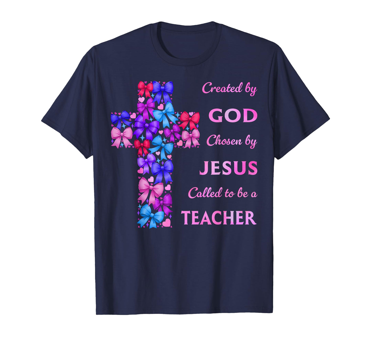 Created by God Called to Teach Coquette Bow Cross Christian T-Shirt
