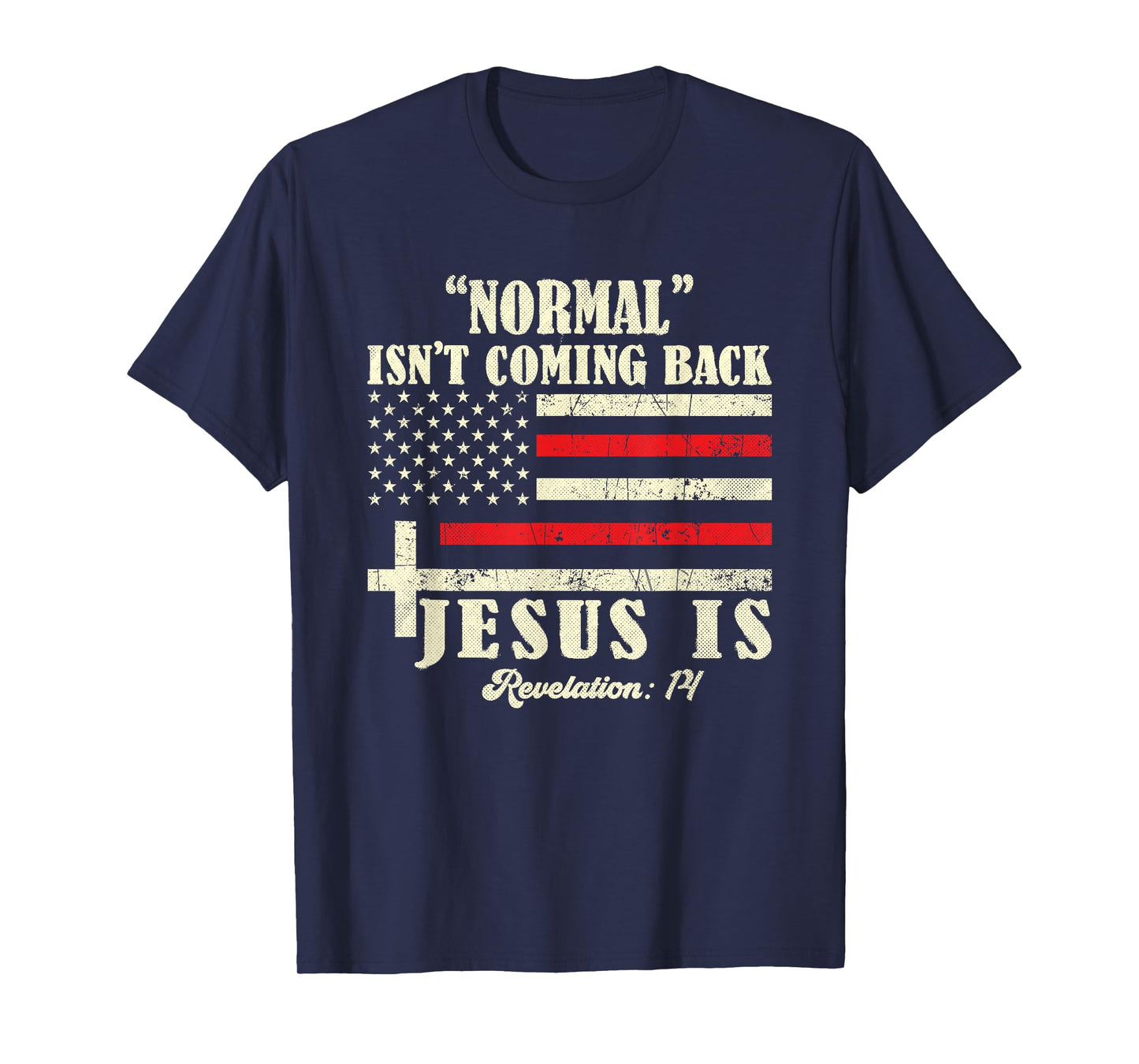 Normal Isn't Coming Back Jesus - church men revelation T-Shirt