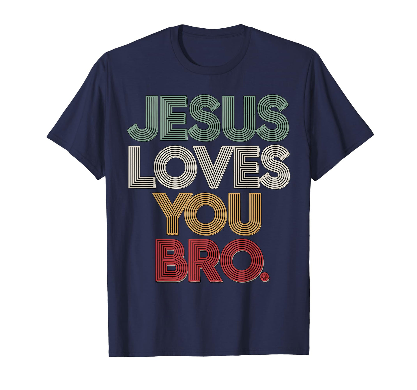 Jesus loves you Bro T-Shirt
