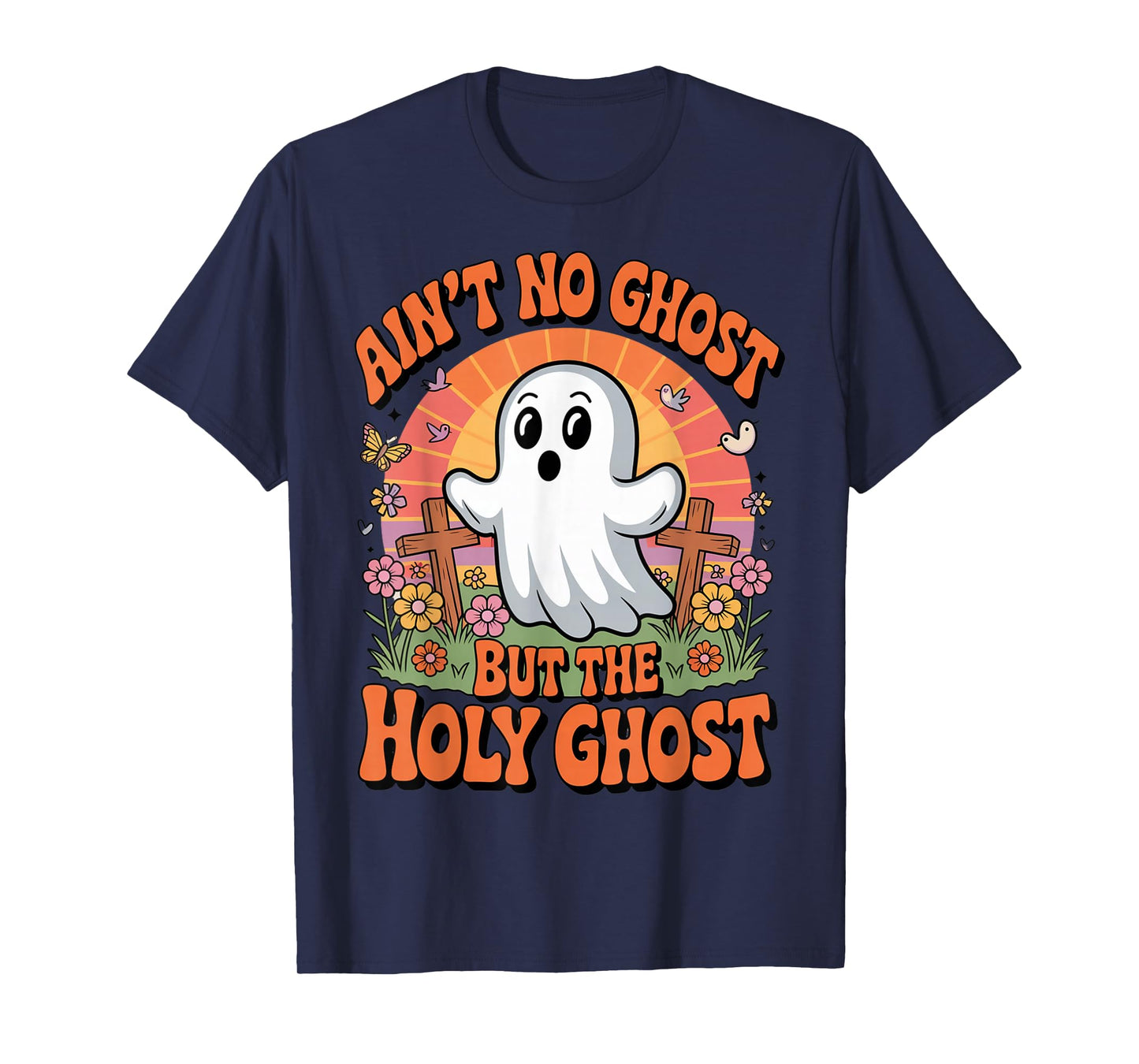 Ain't No Ghost Like The Holy Ghost Funny Christian Halloween T-Shirt