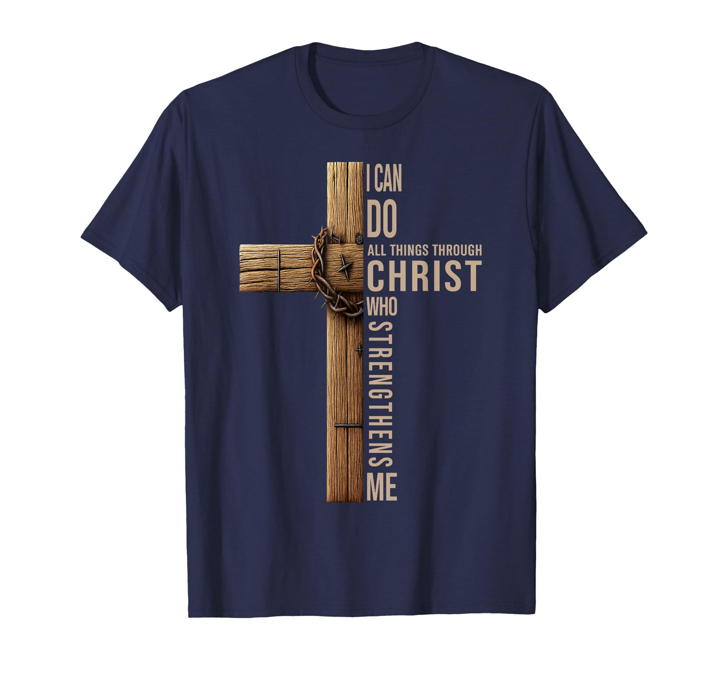 Jesus I Can Do All Things Through Christ Who Strengthens Me T-Shirt