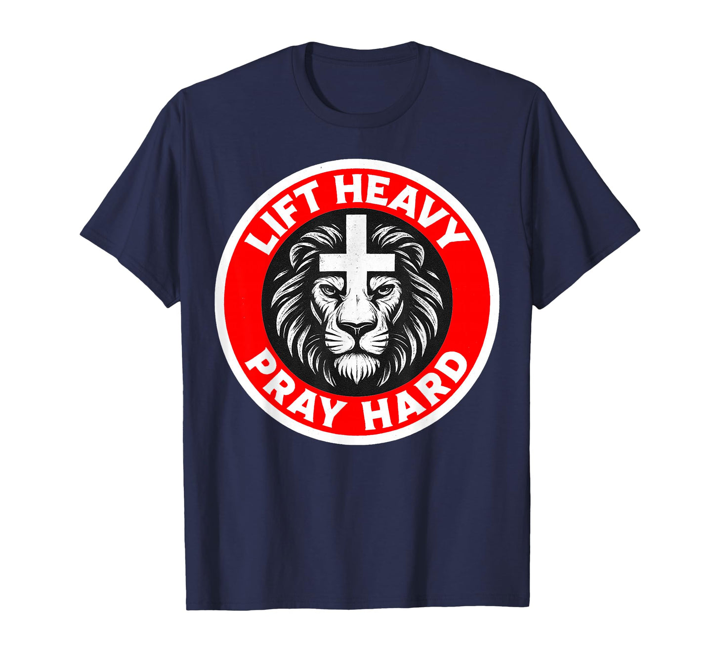 Lift Heavy Pray Hard Christian Lion Cross Gym Workout T-Shirt