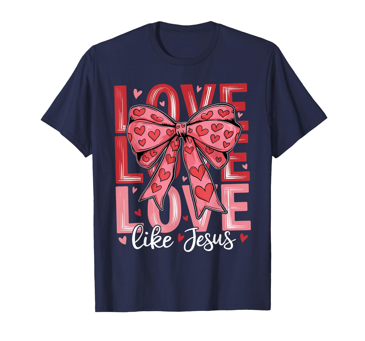 Love Like Jesus Coquette Bow Faith Groovy Valentine's Day T-Shirt