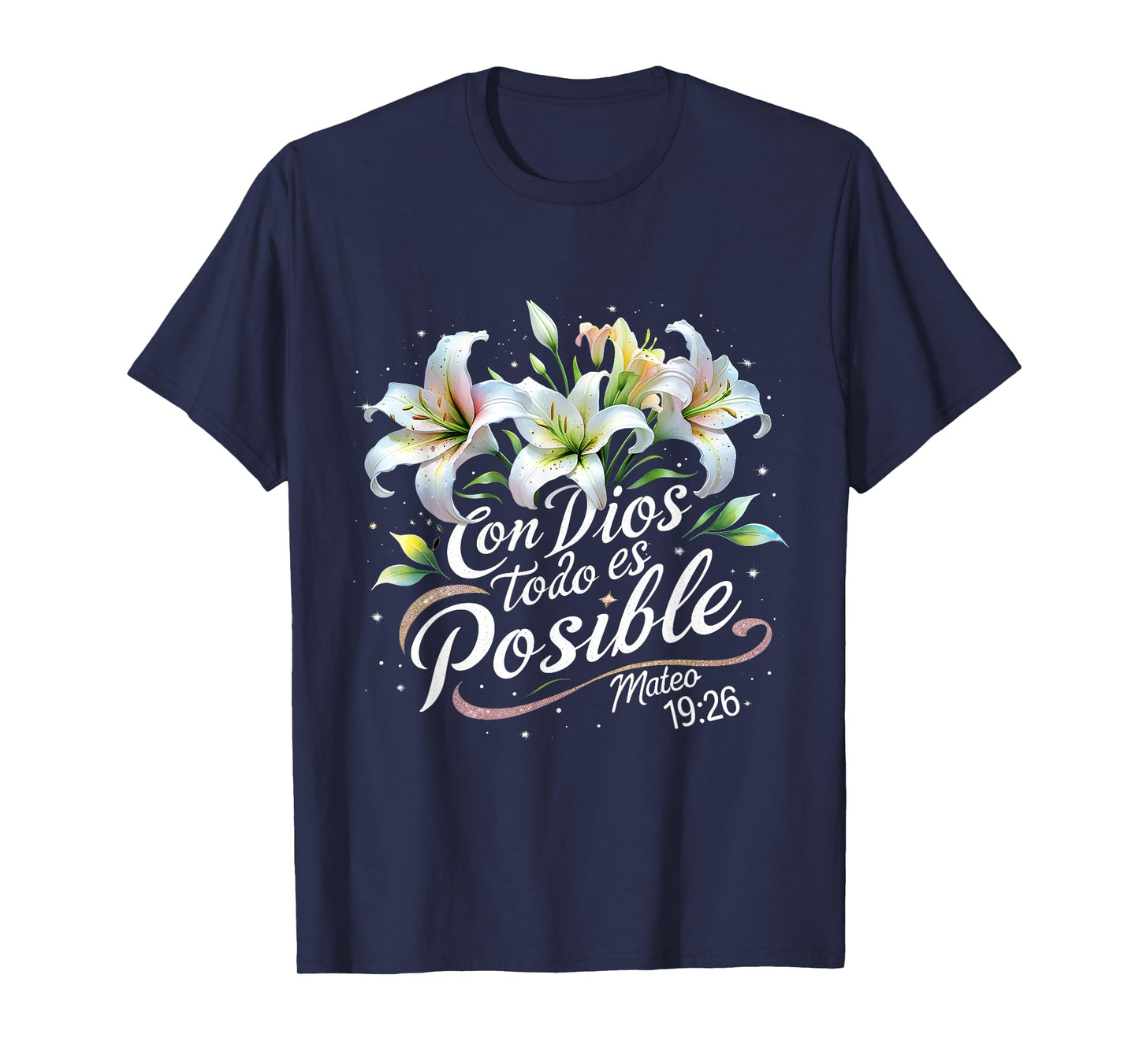Con Dios Todo ES Posible Mateo 19:26 Gift T-Shirt