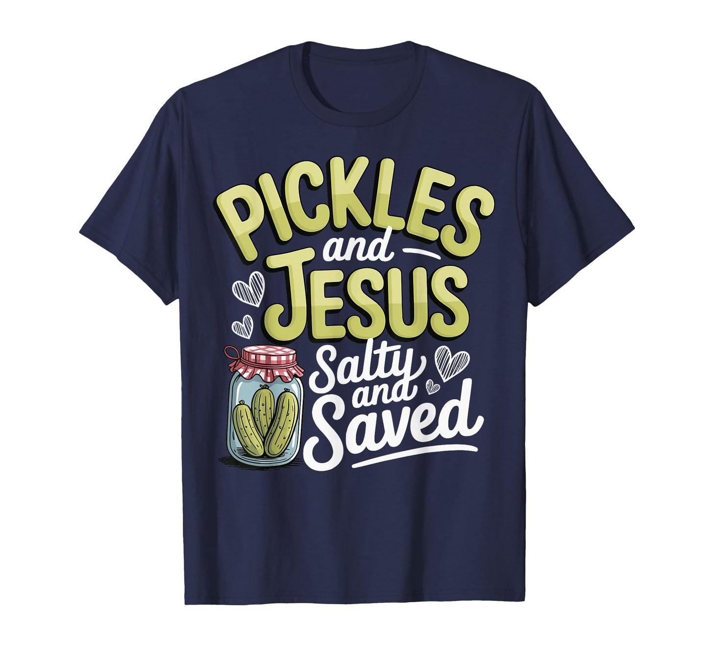 Pickles and Jesus Salty and Saved T-Shirt
