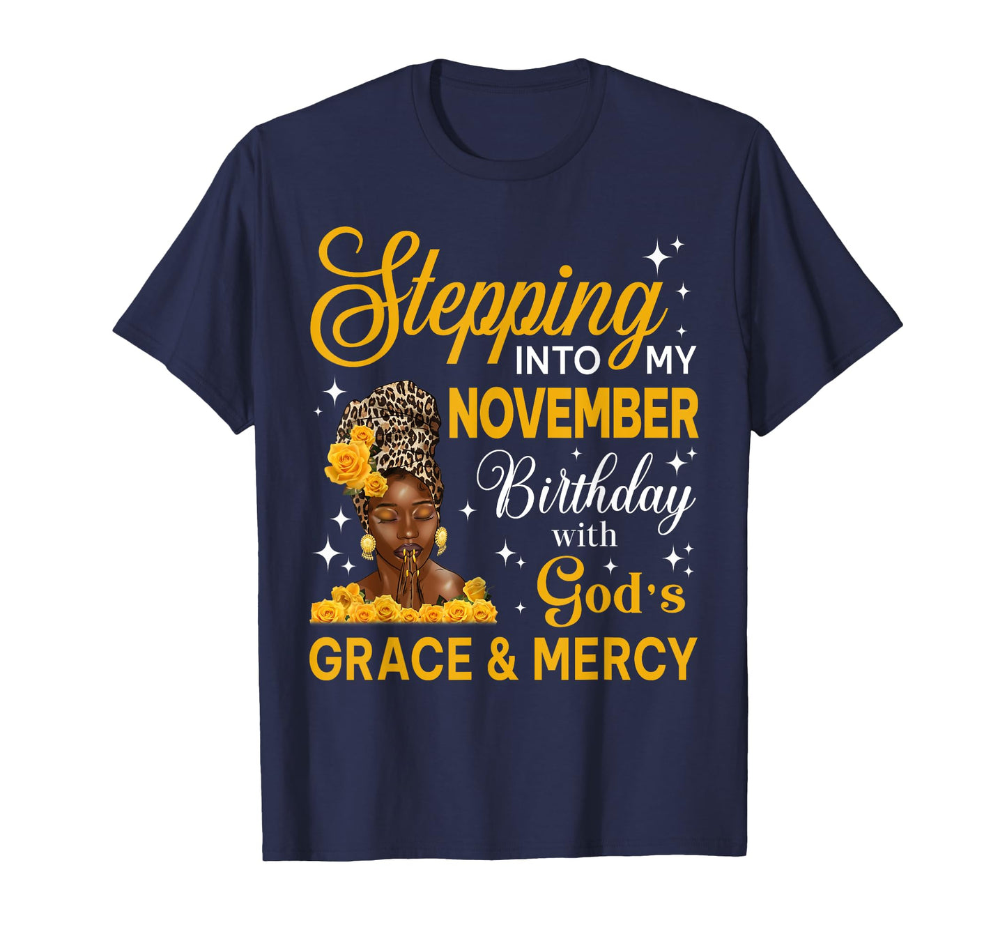 Stepping Into My November Birthday Religious Bday Afro Woman T-Shirt