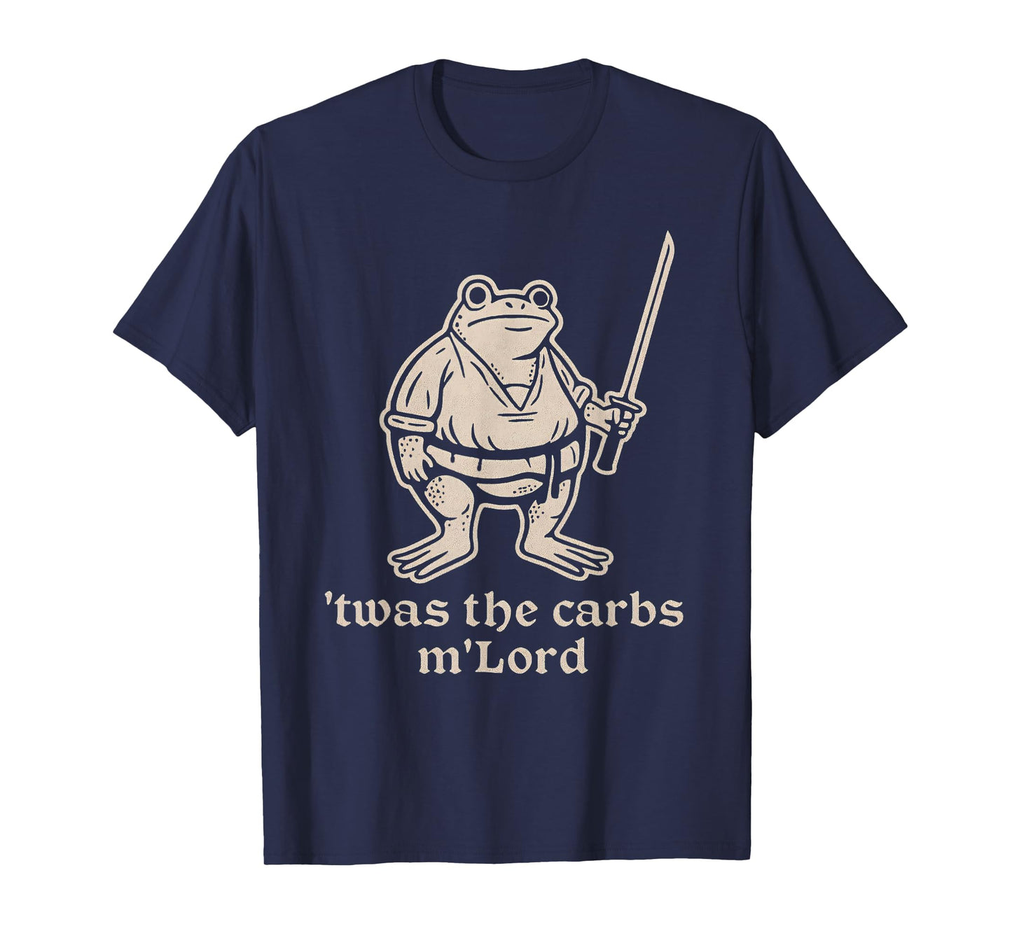 TWAS The Carbs M'Lord Funny Medieval Frog Meme for Men Women T-Shirt