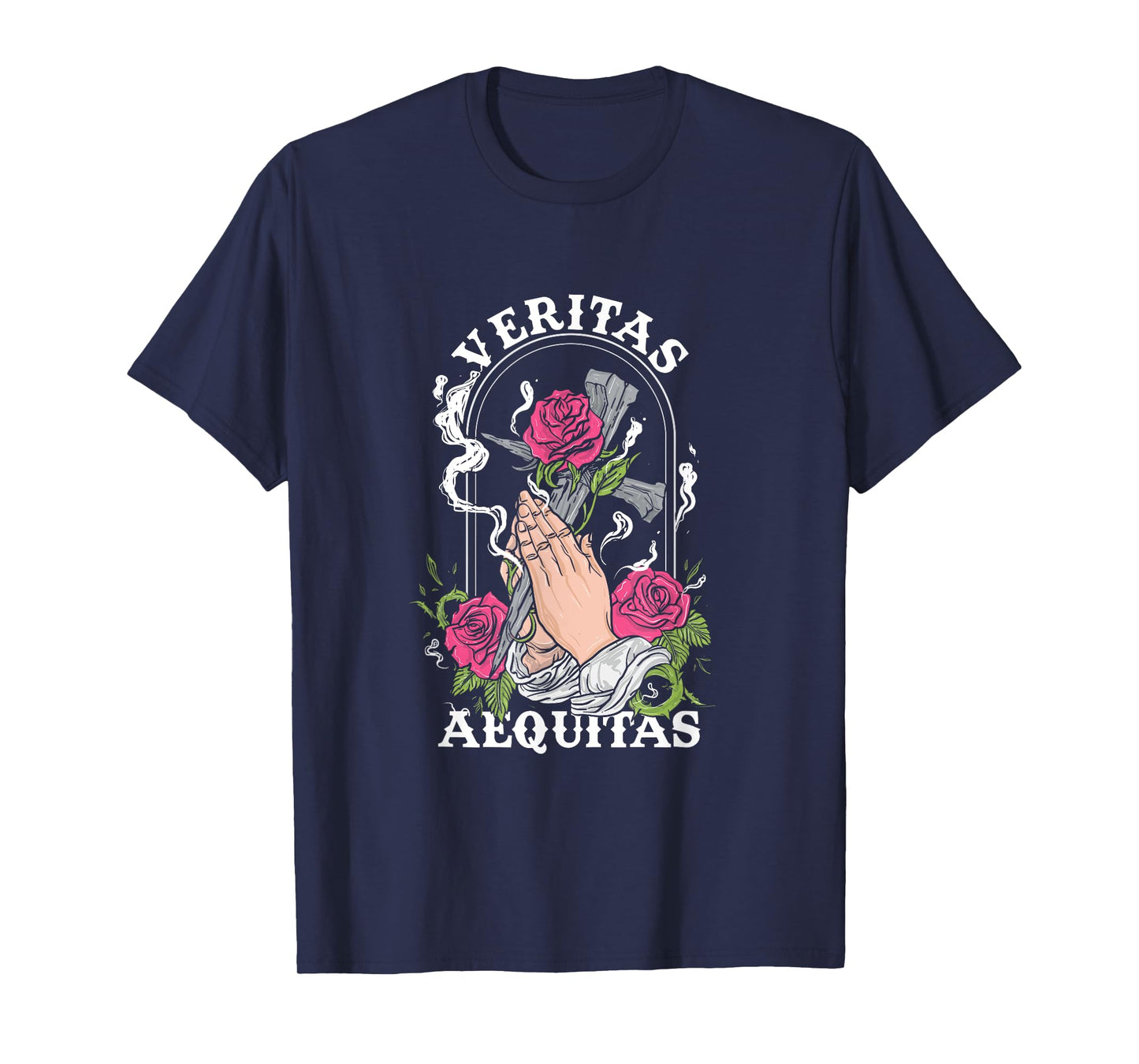 Veritas Aequitas Cross Roses Praying Hands Pray God Gift T-Shirt