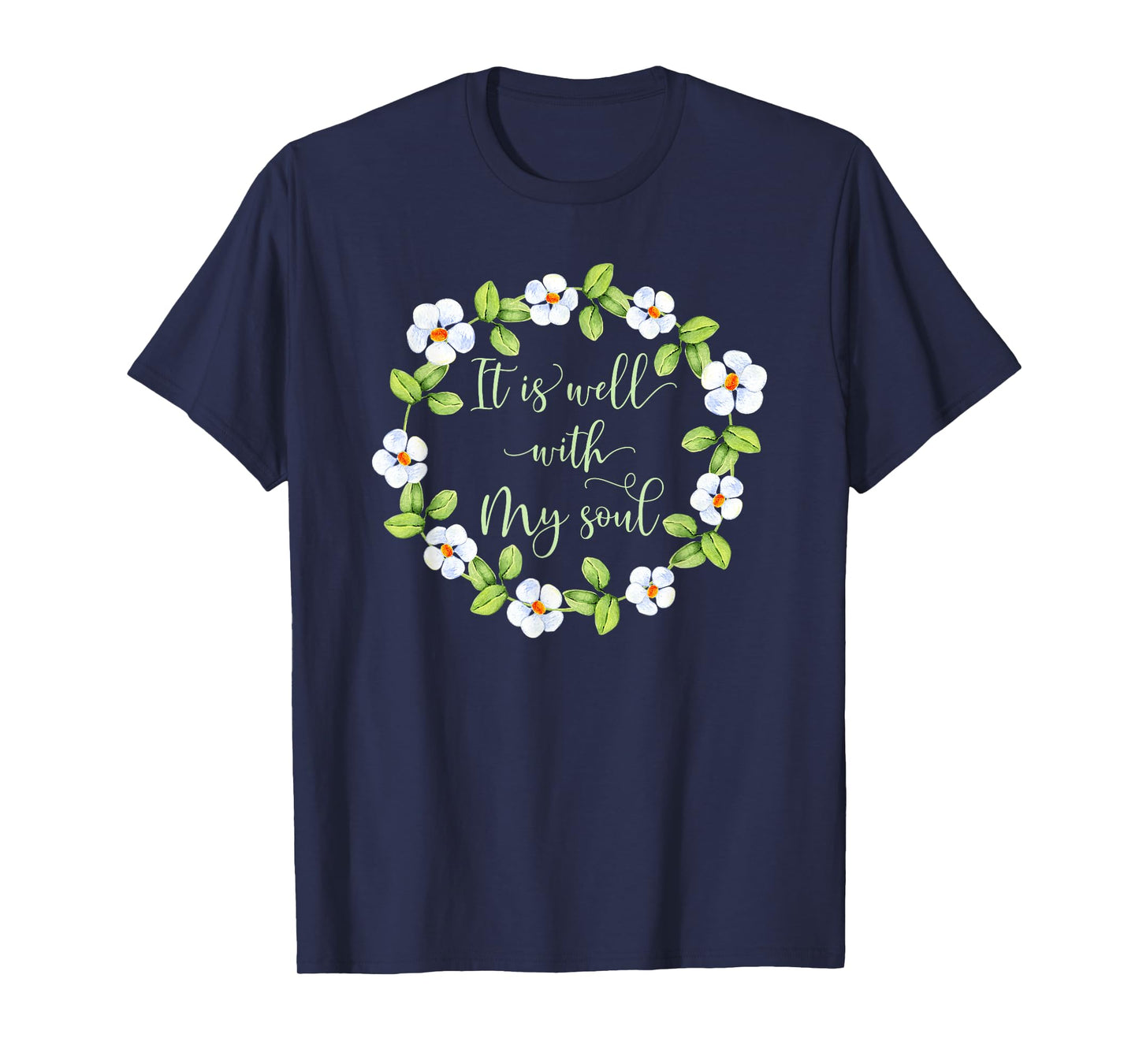 It Is Well With My Soul - Inspirational T-Shirt