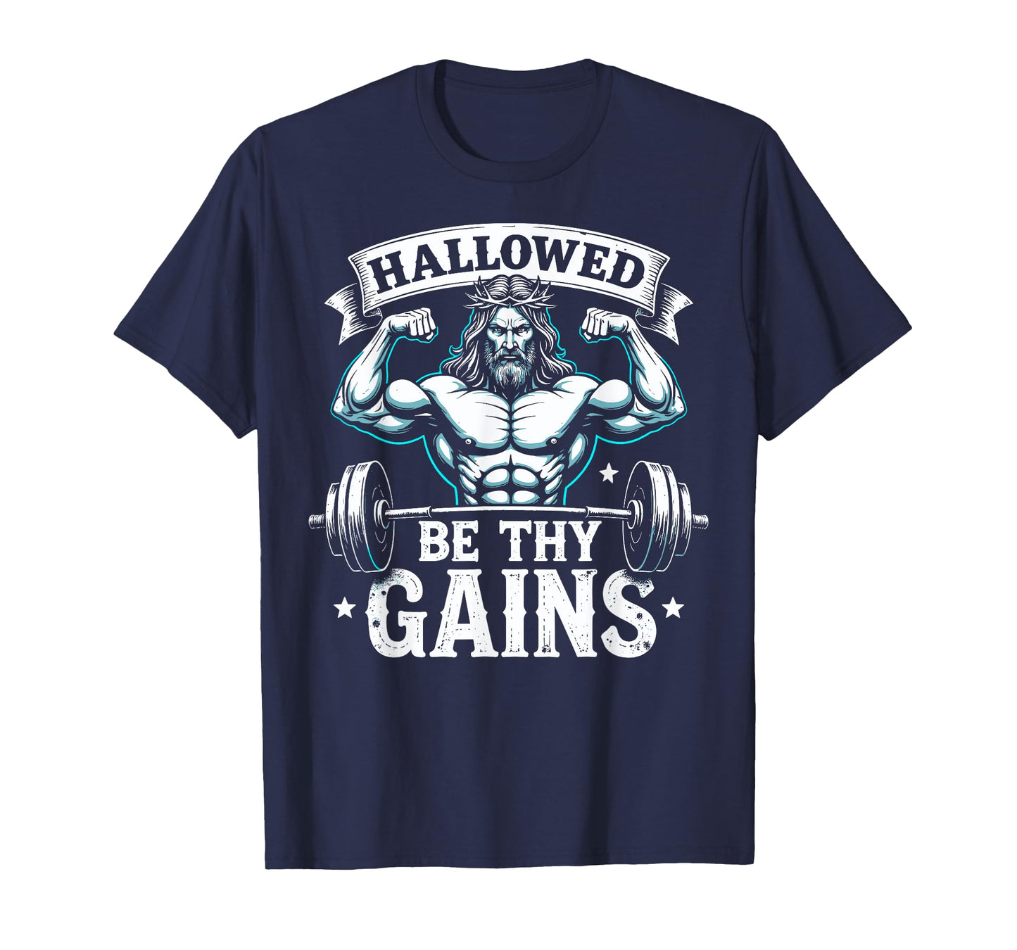 Hallowed Be Thy Gains Christian Workout Gym Jesus Motivation T-Shirt