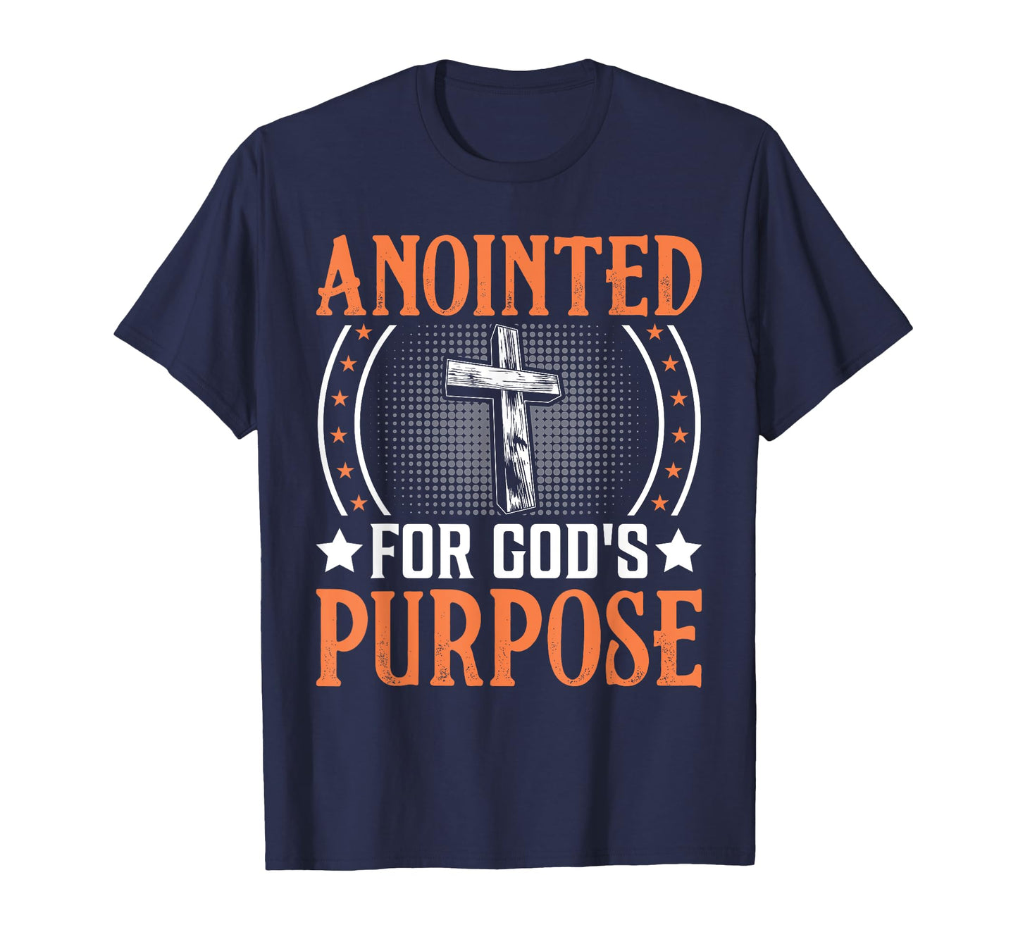 Anointed For God's Purpose I Jesus T-Shirt