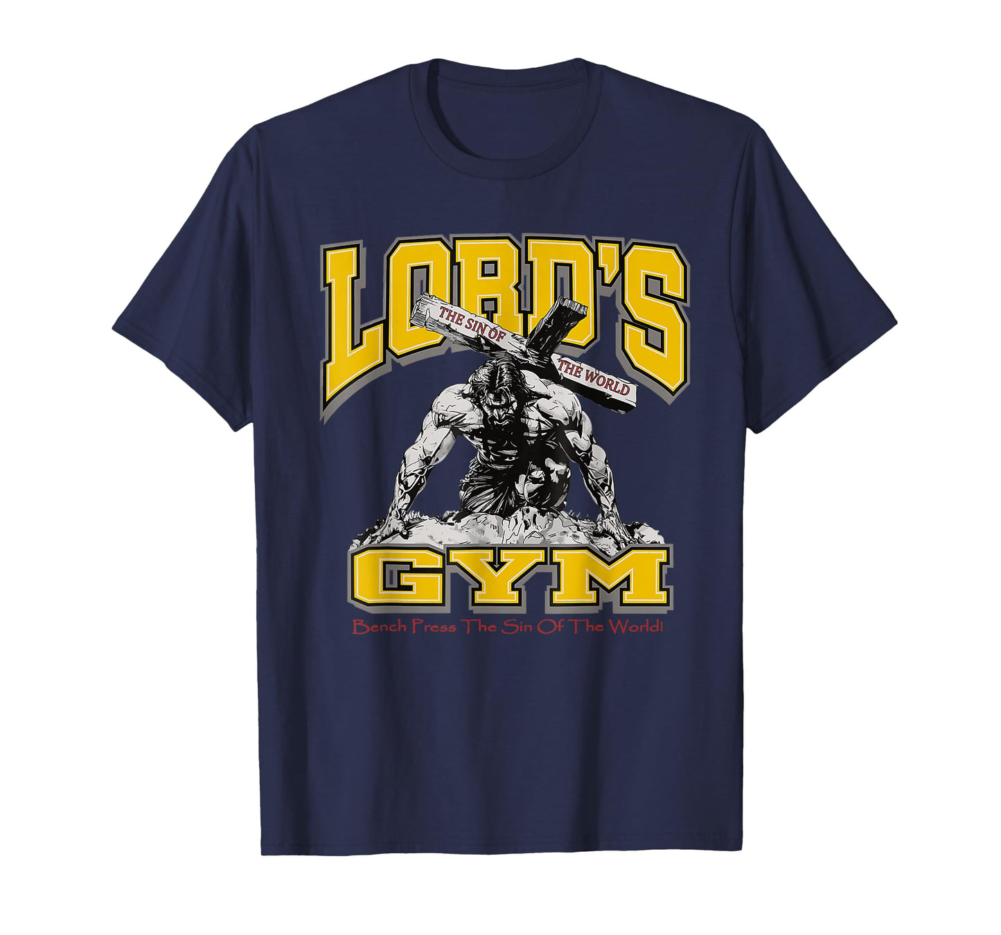 Lords Gym Bench Press The Sin Of The World, Christian Jesus T-Shirt