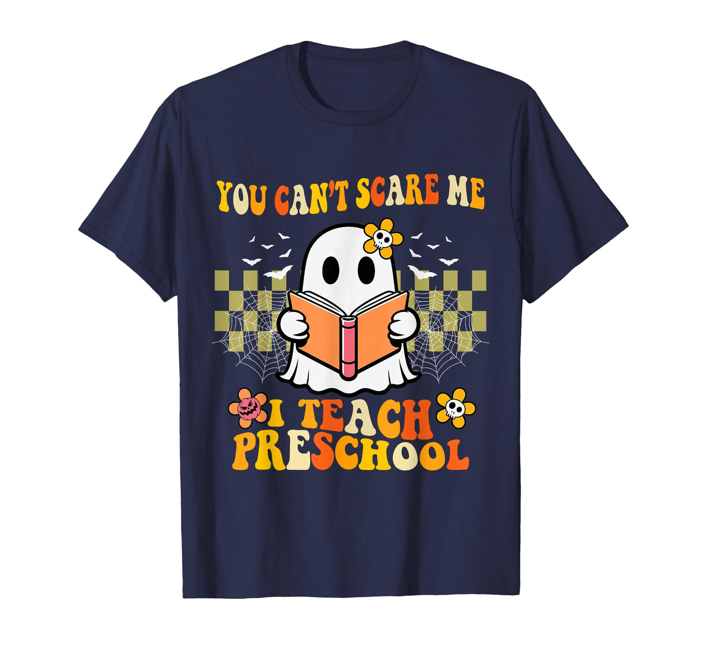 You Can't Scare Me I Teach Preschool Ghost Halloween Teacher T-Shirt