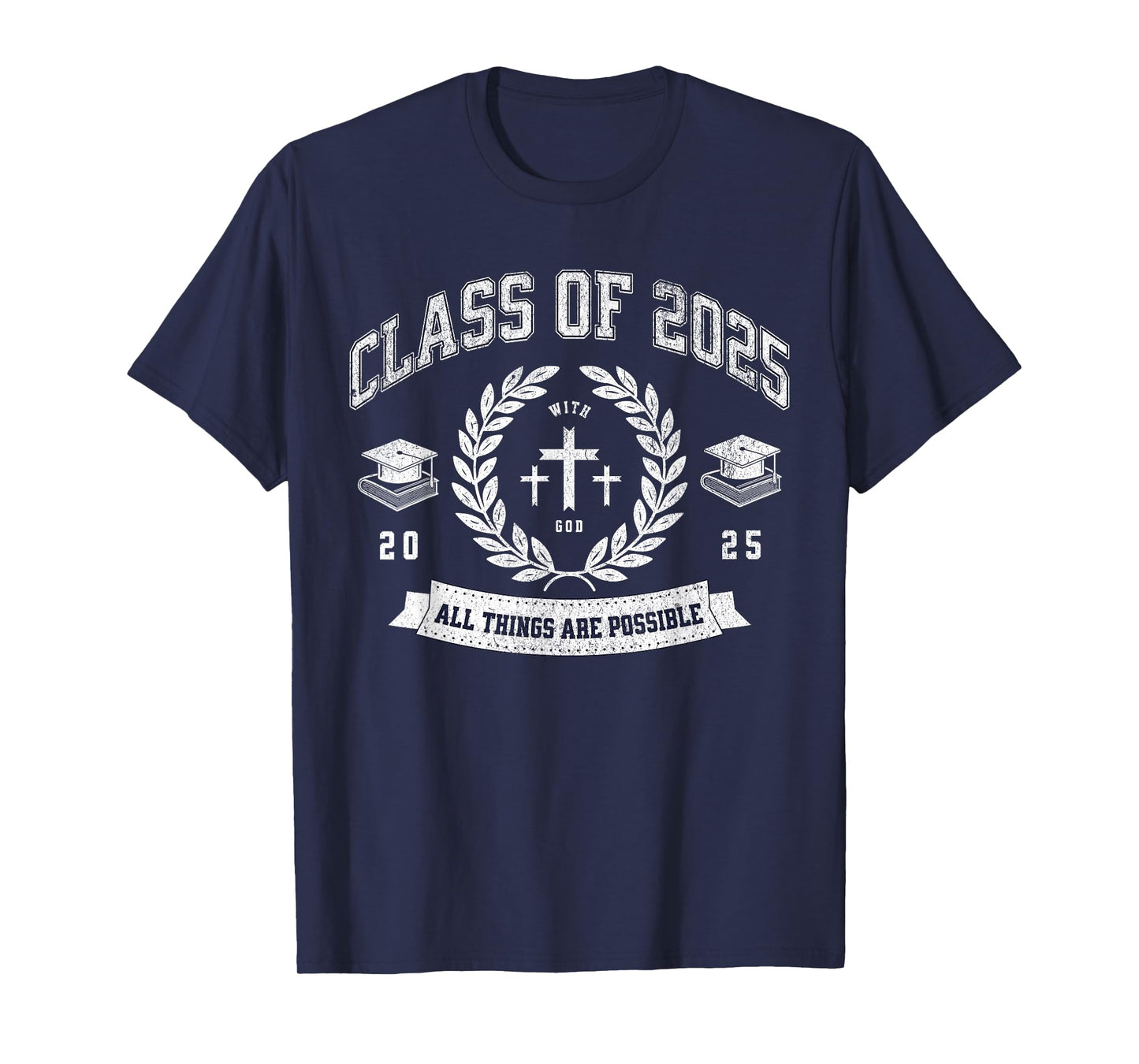 Class of 2025 Christian Graduation Religious God Graduate T-Shirt