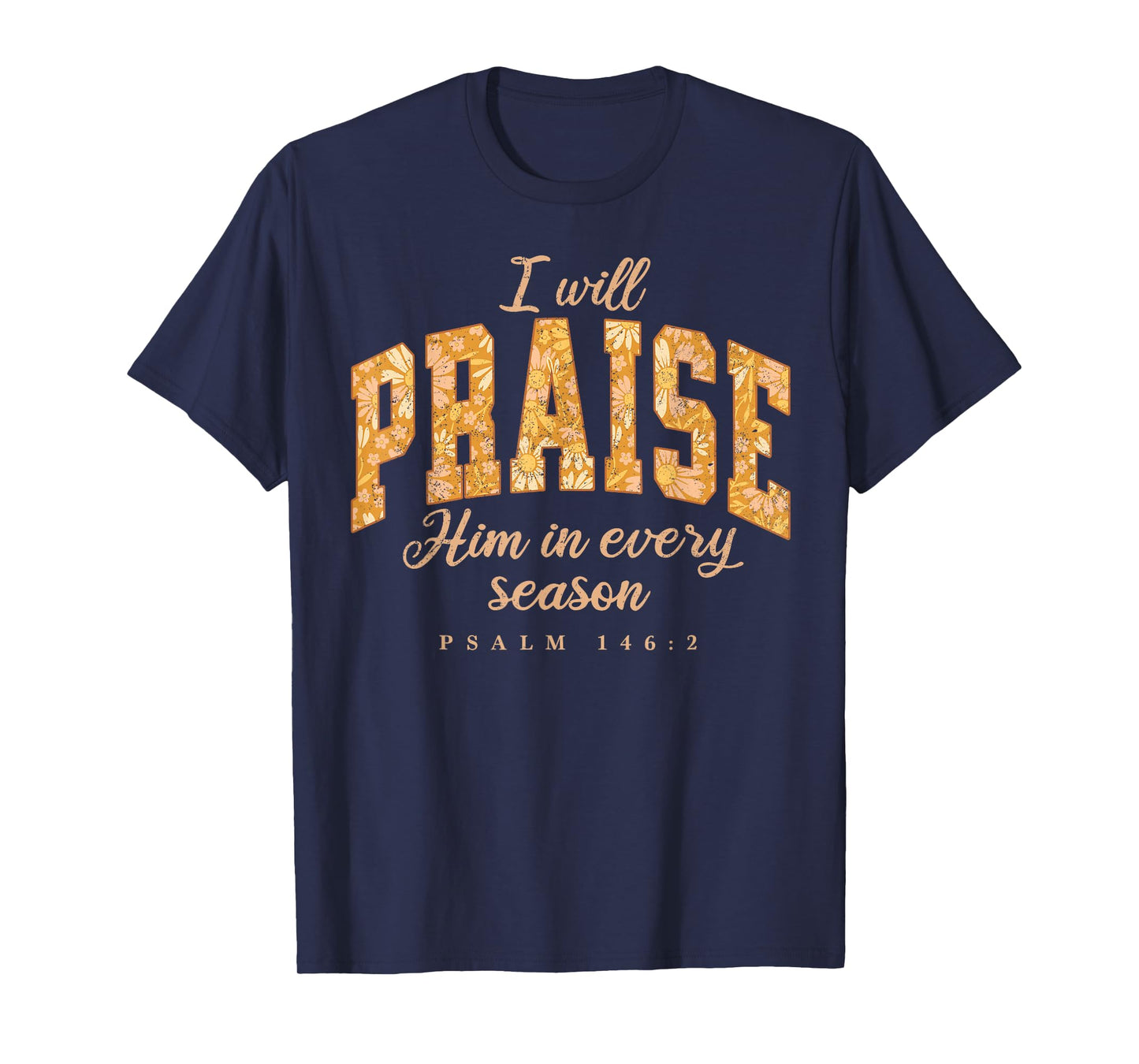 Fall Christian Praise Him Jesus Thanksgiving Bible Verse T-Shirt