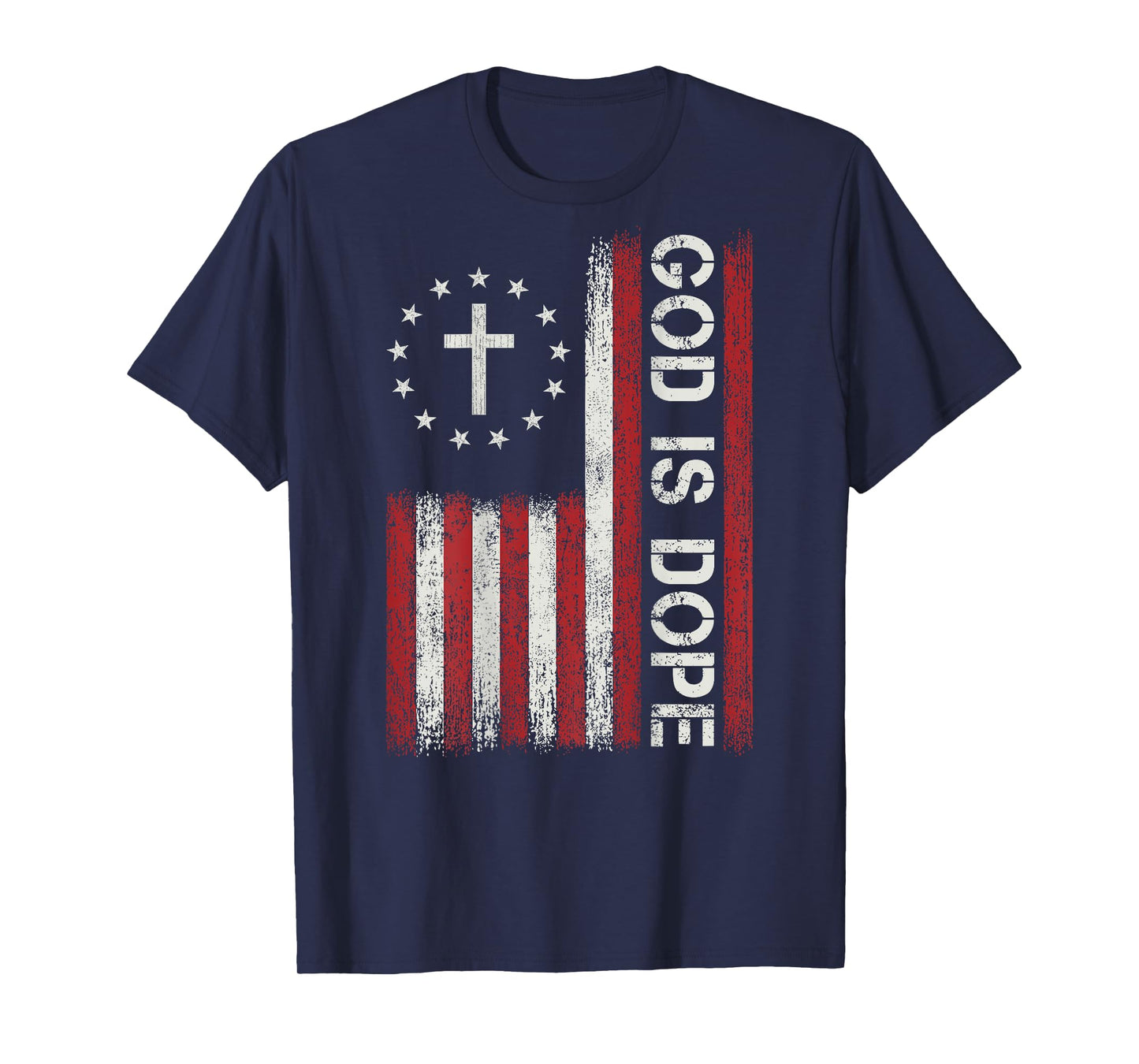 God is Dope Jesus Christian Bible Faith Cross Flag Religious T-Shirt