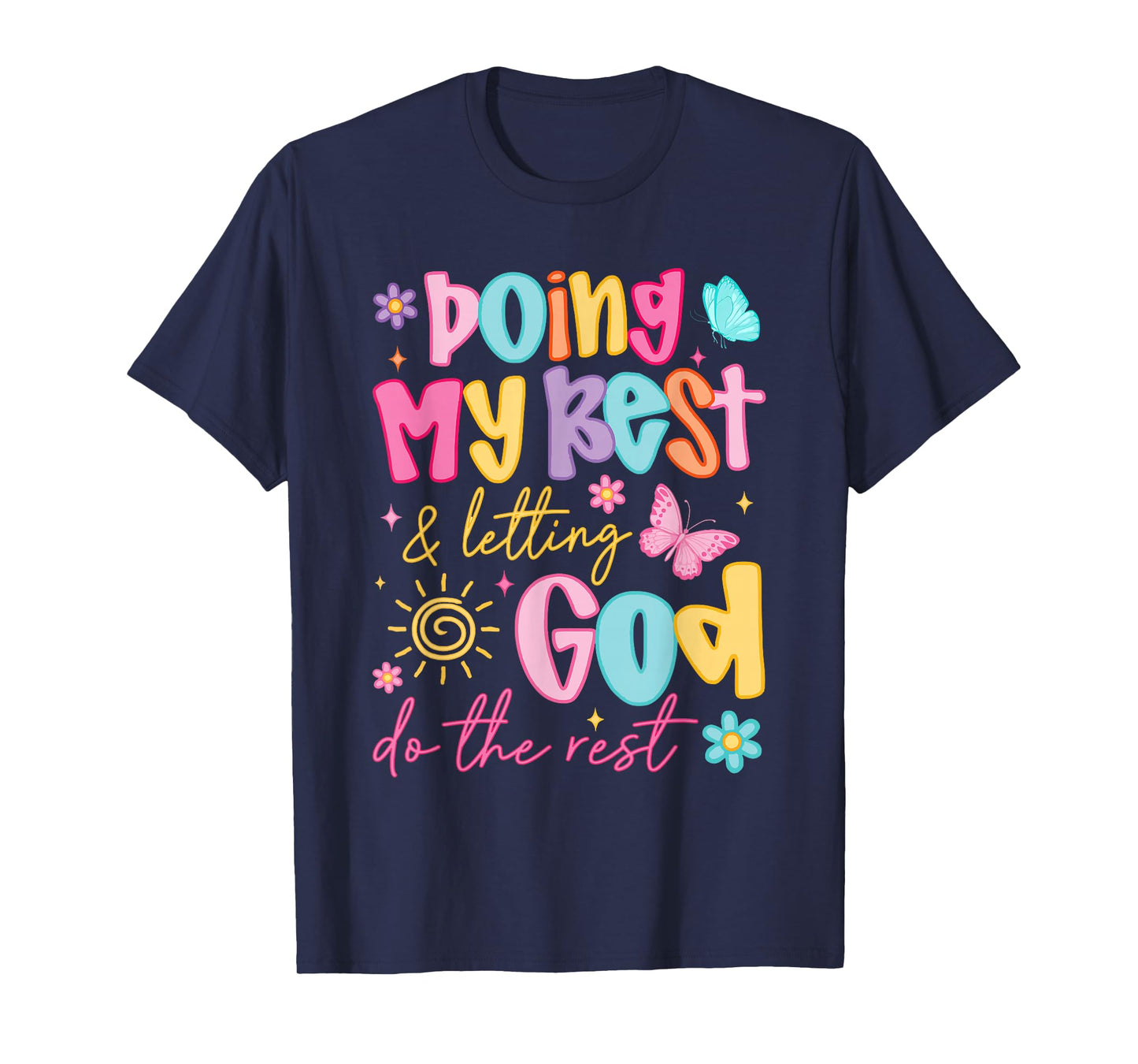 Doing My Best Letting God Do The Rest Religious Christian T-Shirt