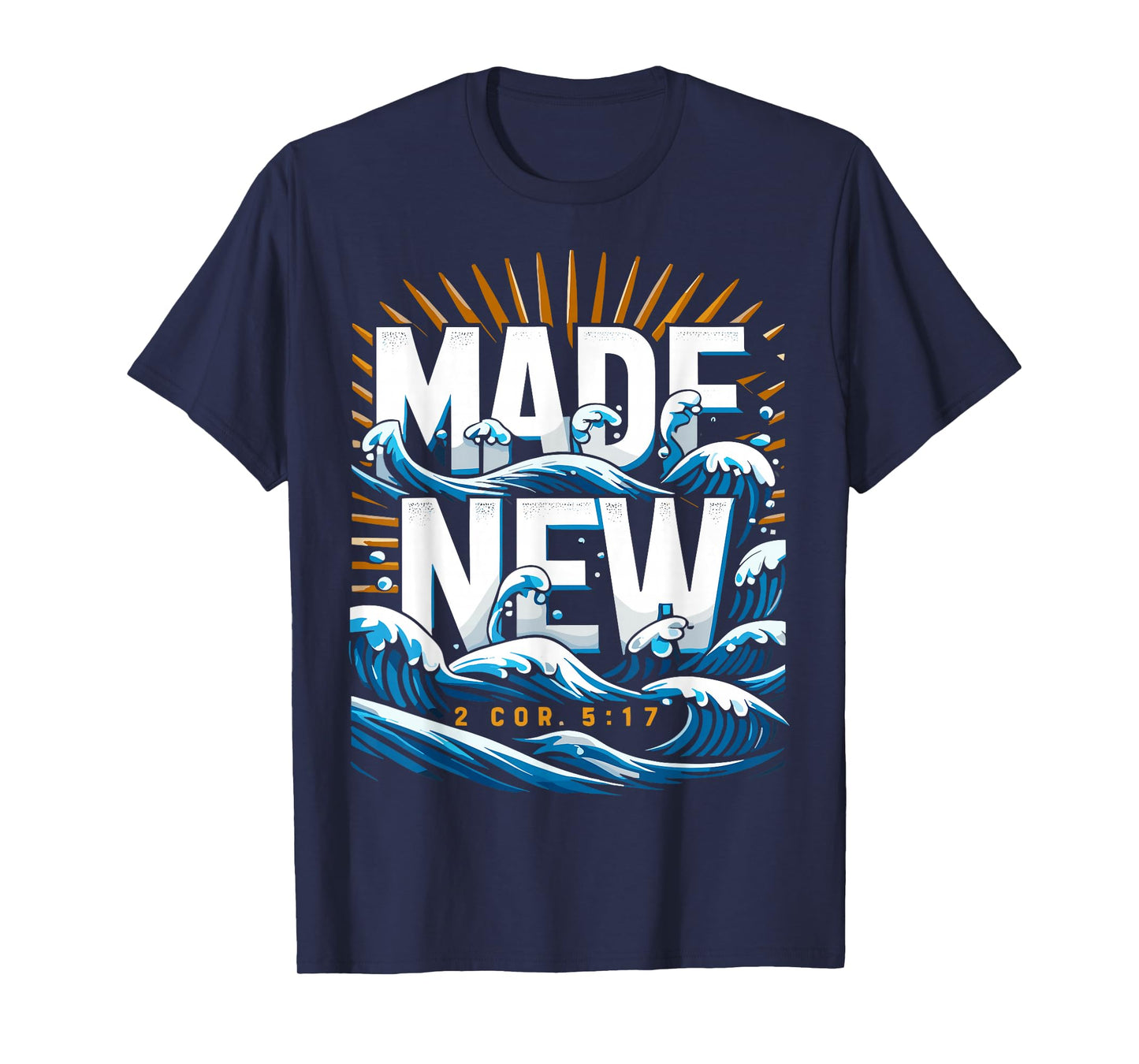 Christian Made New Baptized Baptism T-Shirt