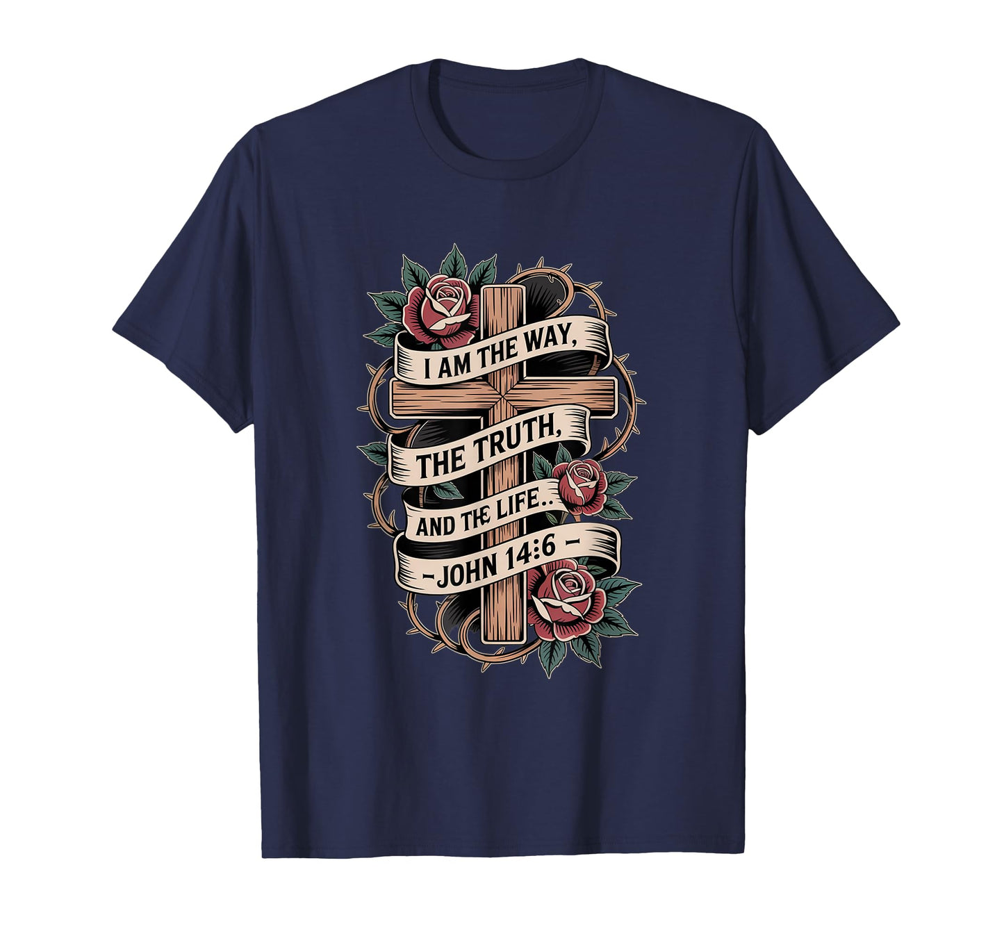 I am The Truth The Way and The Life John 14:16 T-Shirt