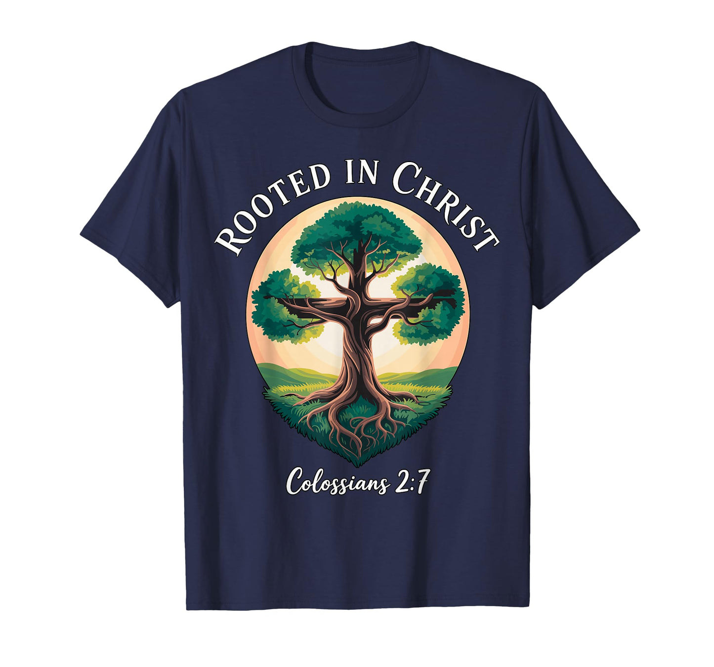 Rooted in Christ Colossians 2-7 Christian T-Shirt