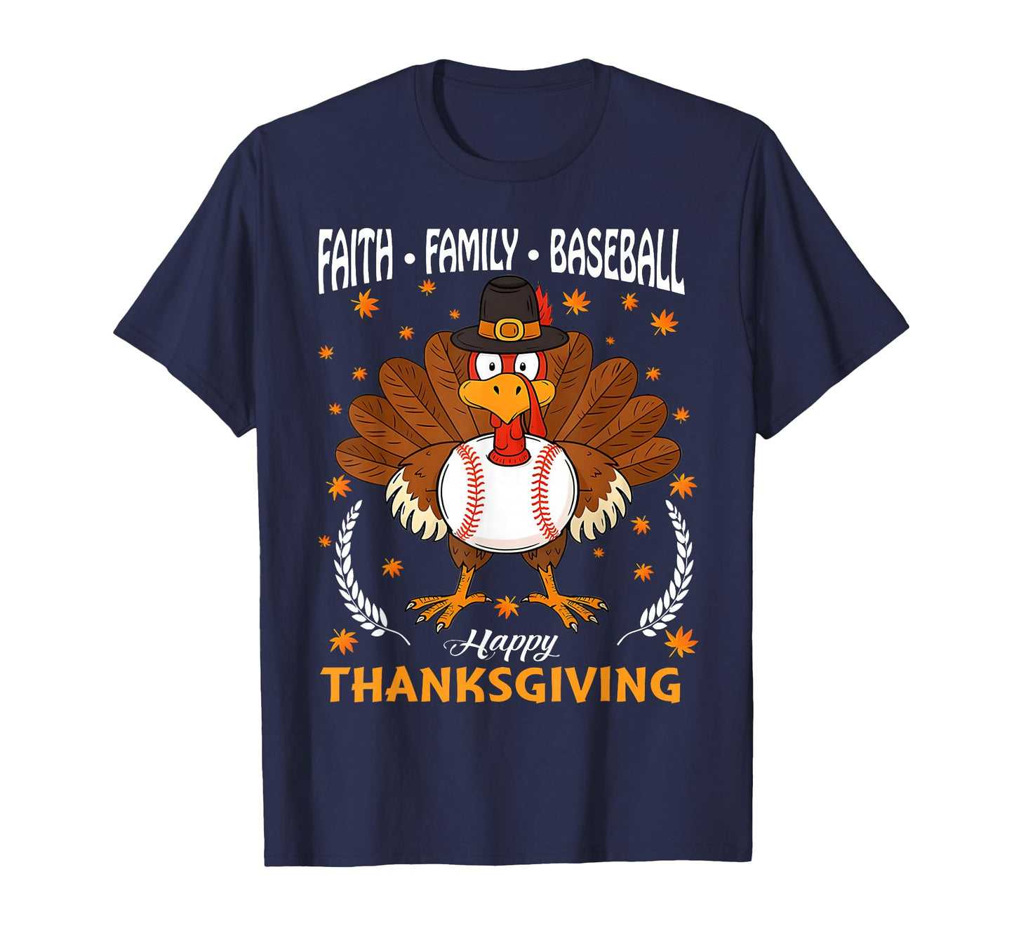 Faith Family Baseball Turkey Thanksgiving Baseball Boy Men T-Shirt