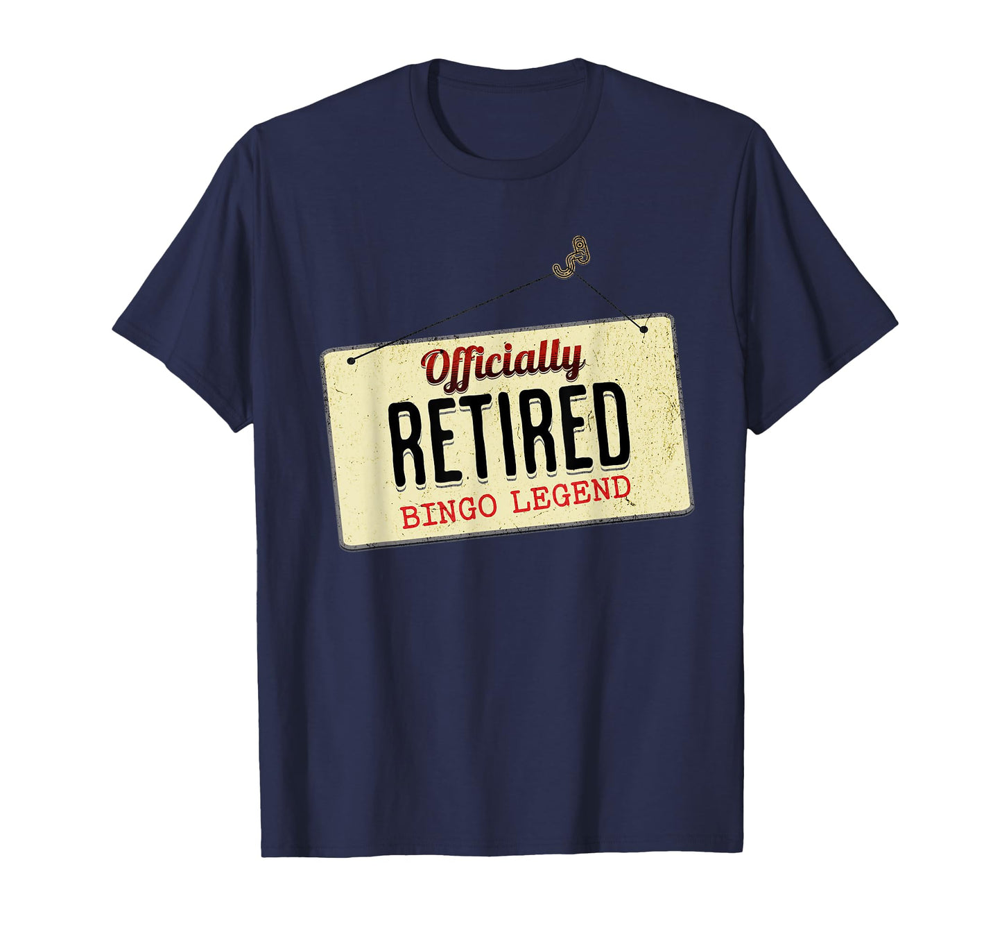 Officially Retired Bingo Legend Funny Retirement Sign T-Shirt