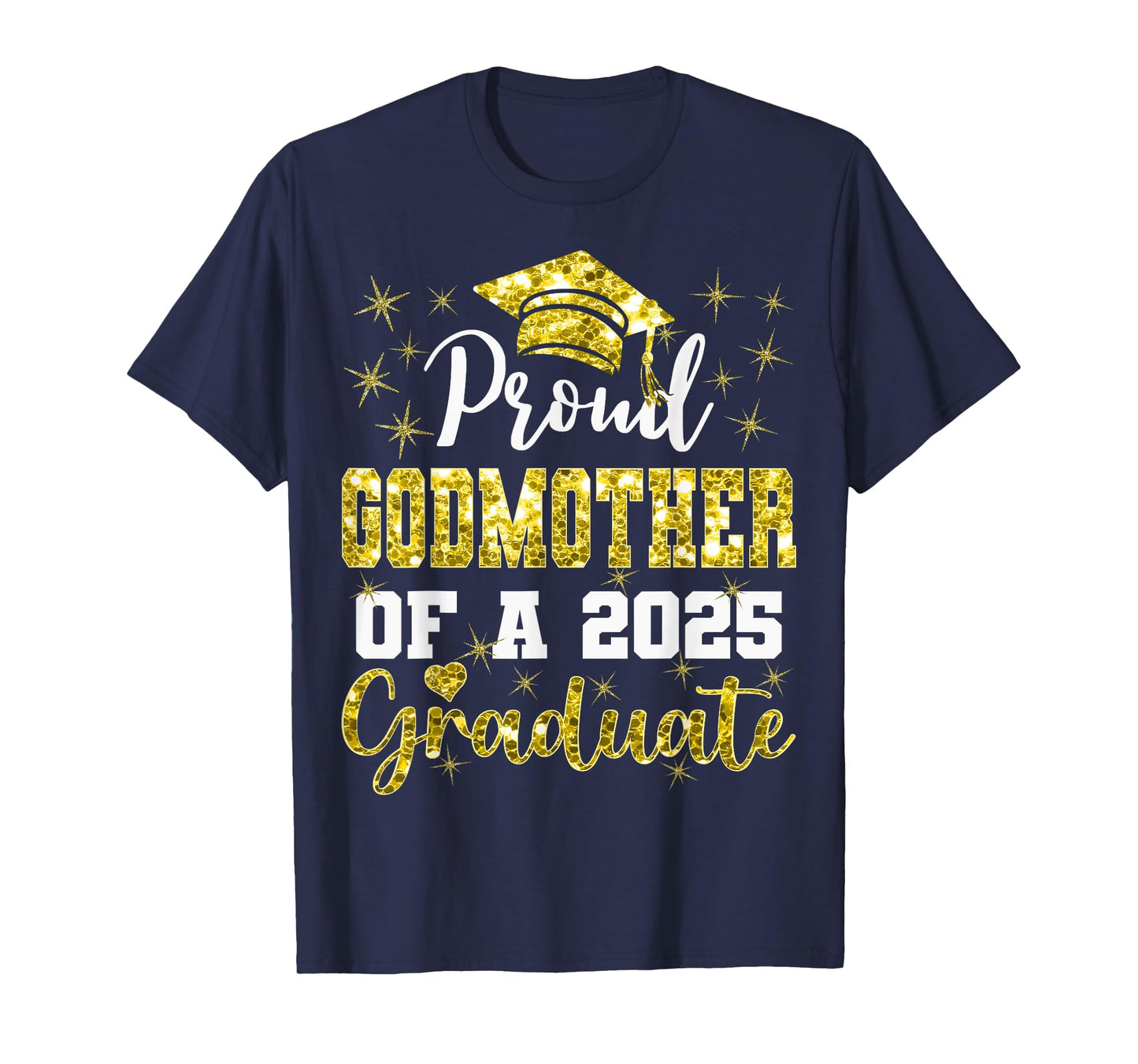 Super Proud Godmother of 2025 Graduate Graduation Family T-Shirt