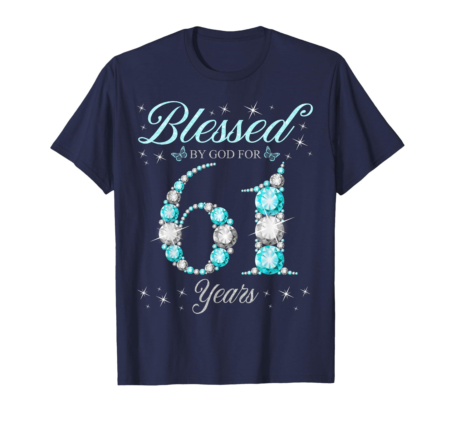 Blessed By God For 61 Years Old 61st Birthday B-Day Party T-Shirt