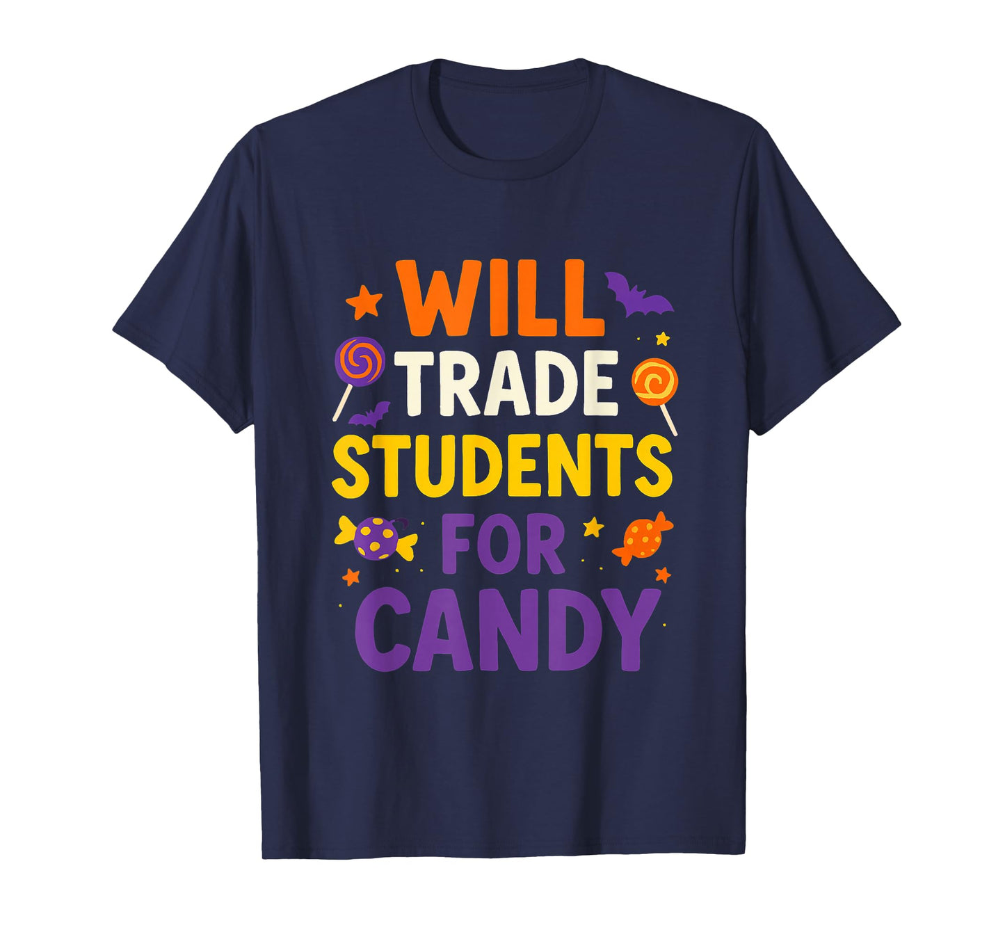 Will Trade Students for Candy Funny Quotes Halloween T-Shirt